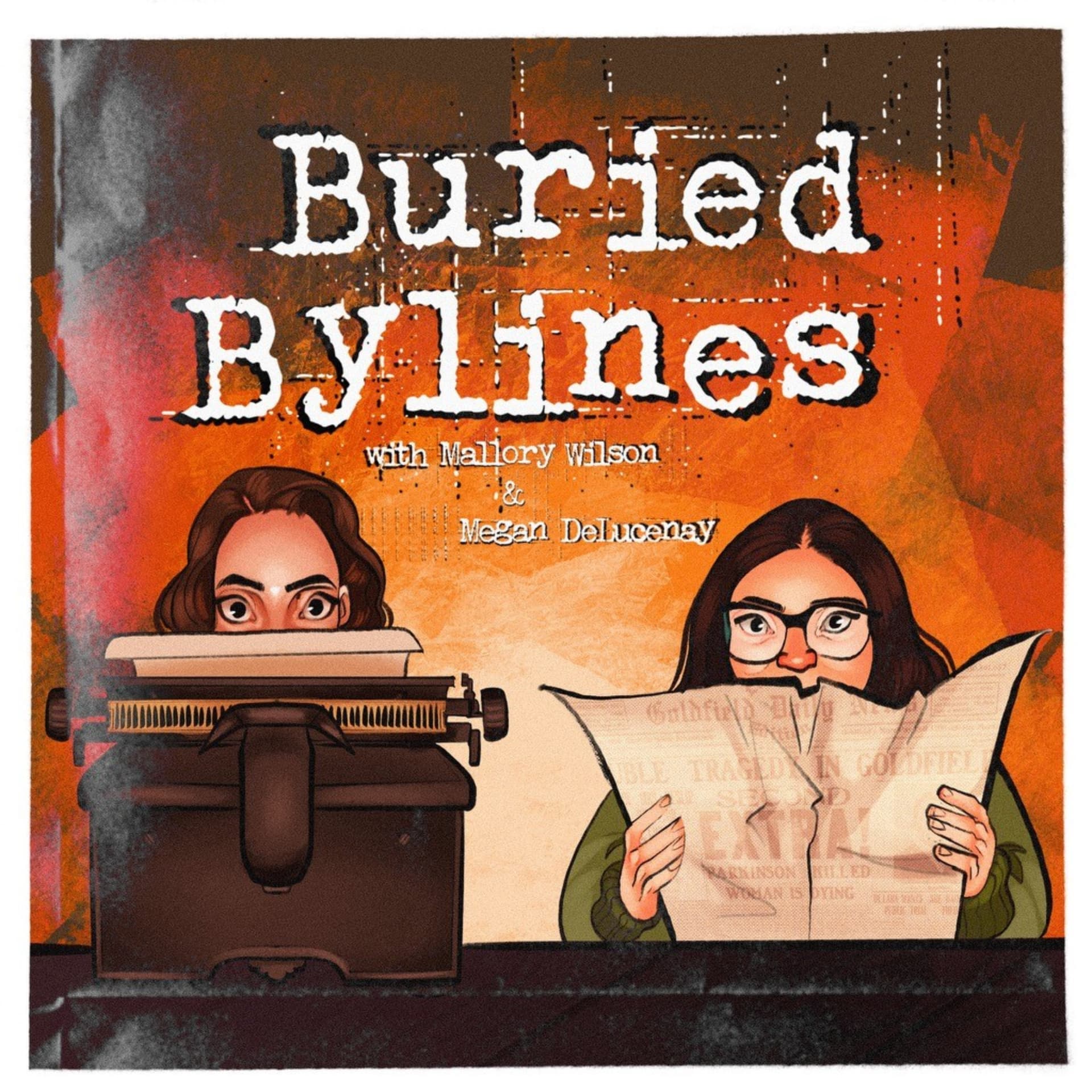 Buried Bylines - Podcasts
