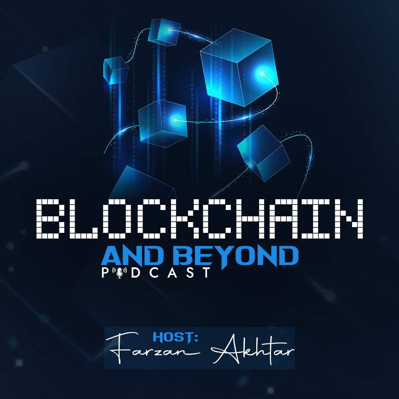 Blockchain and Beyond /w Farzan Akhtar - Podcasts
