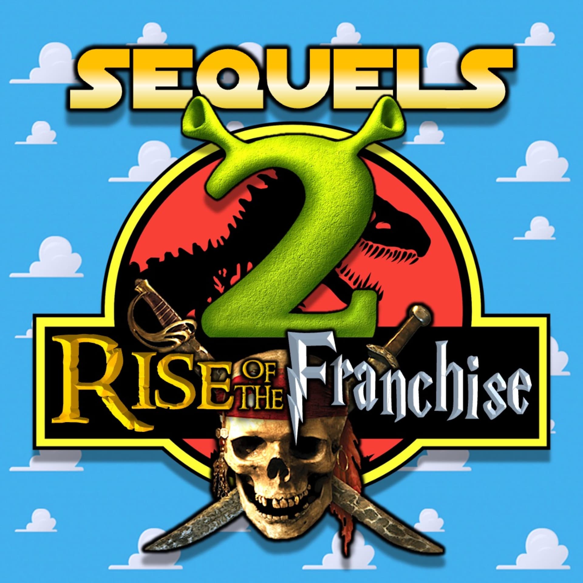 Sequels 2: Rise of the Franchise - Podcasts