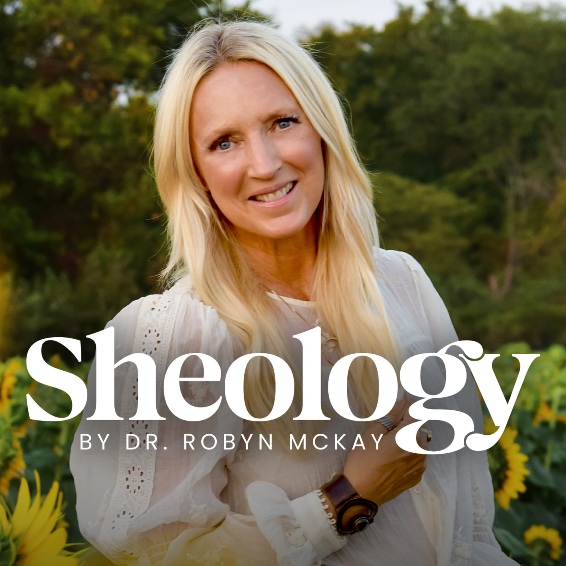 Sheology by Dr. Robyn McKay - Podcasts