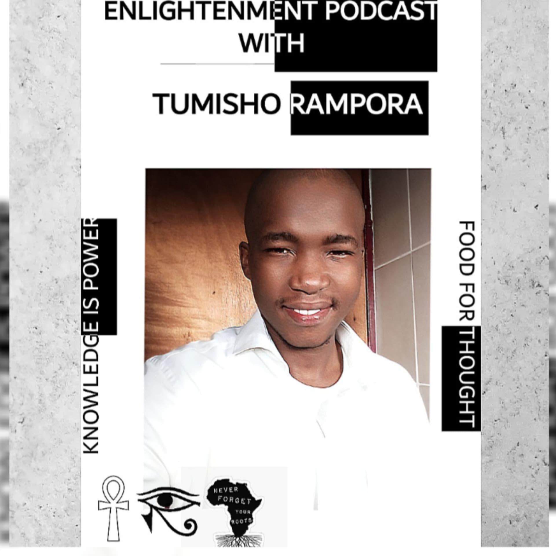 Enlightenment Podcast With Tumisho Rampora - Podcasts