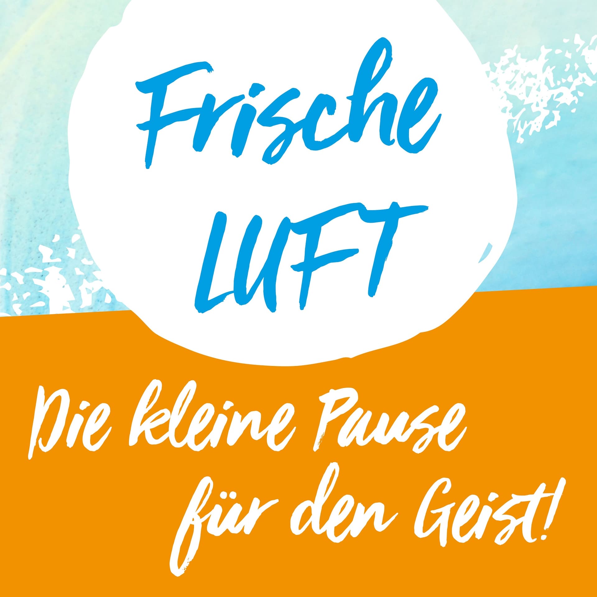 Frische Luft - Die kleine Pause für den Geist - Podcasts