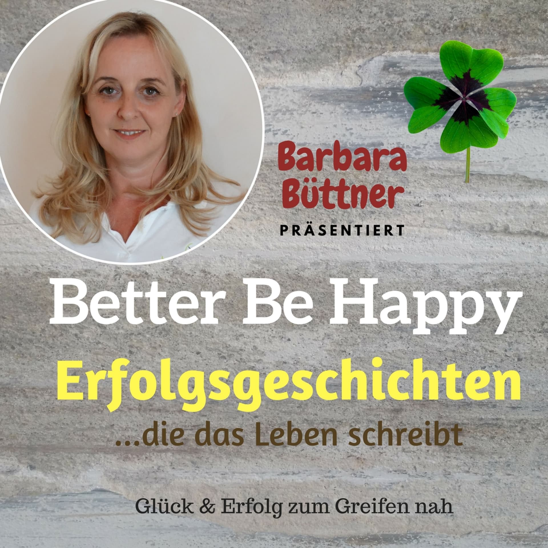 BetterBeHappy - endlich raus aus dem Tief - Erfolgsgeschichten - Podcasts