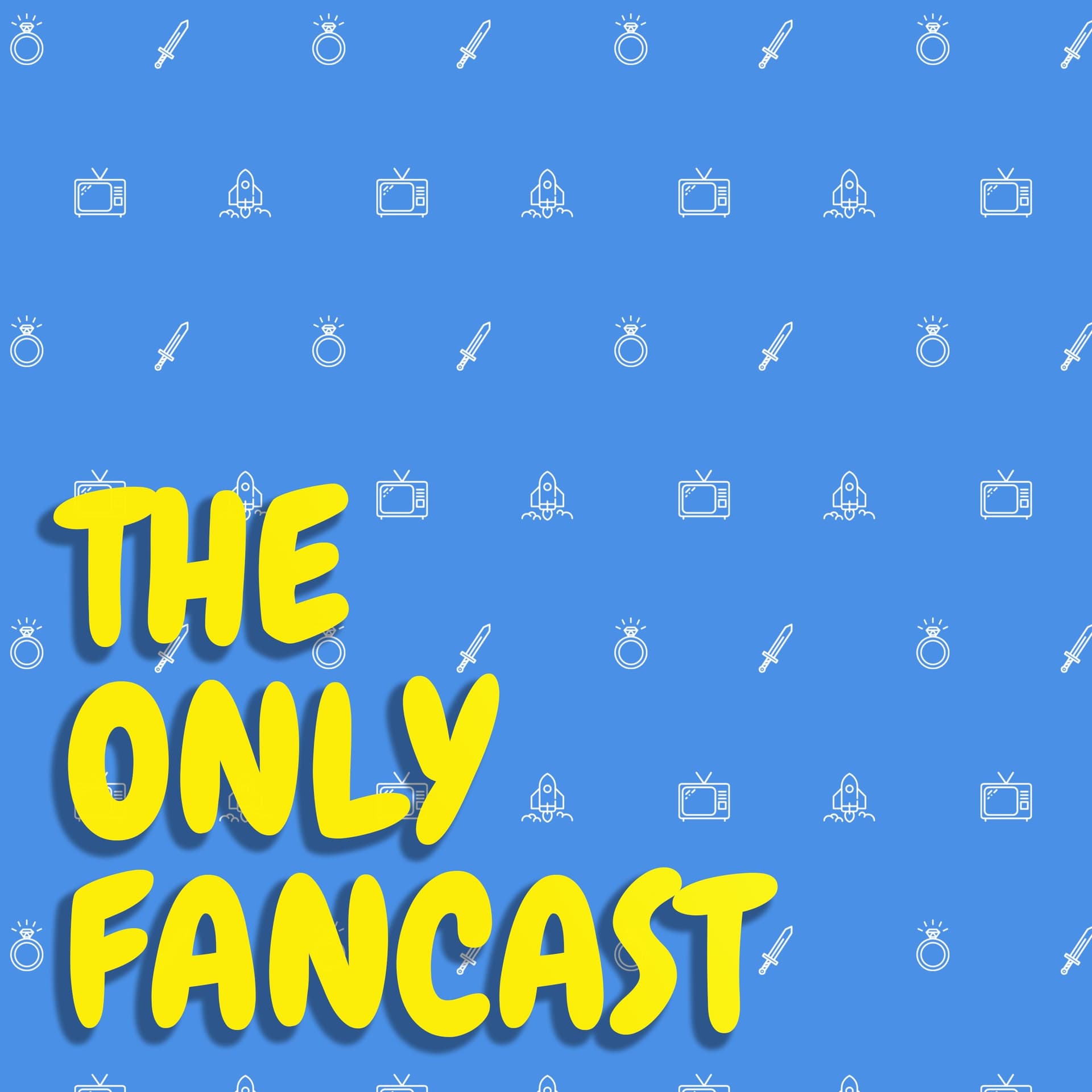 The Only Fancast - Podcasts