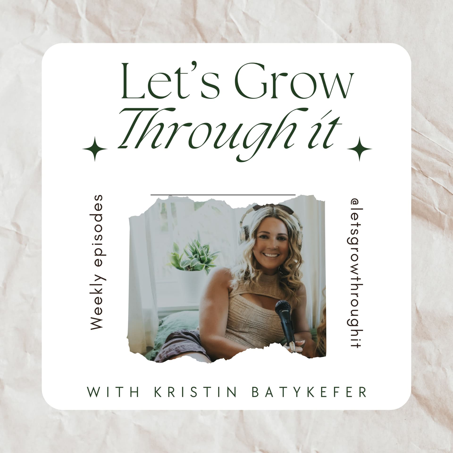 Let's Grow Through it - Podcasts