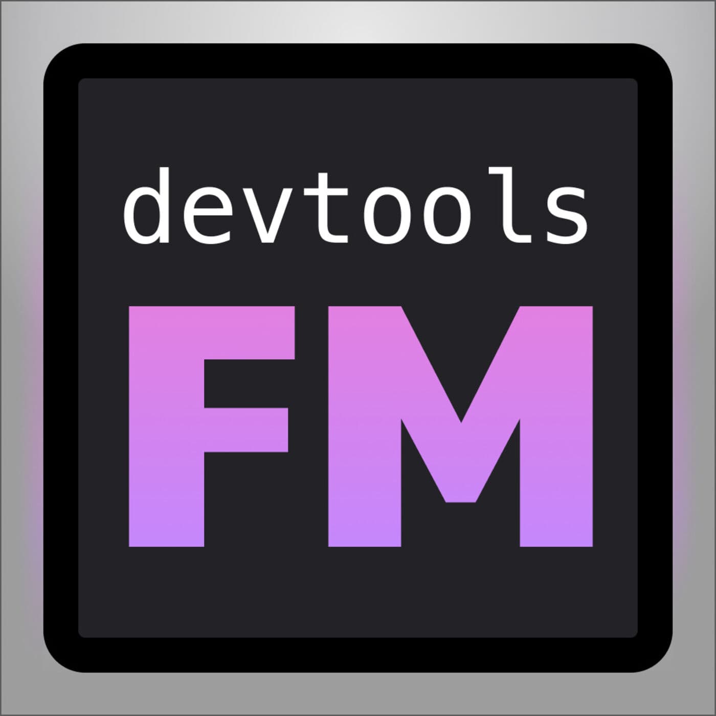 devtools.fm: Developer Tools, Open Source, Software Development - Podcasts