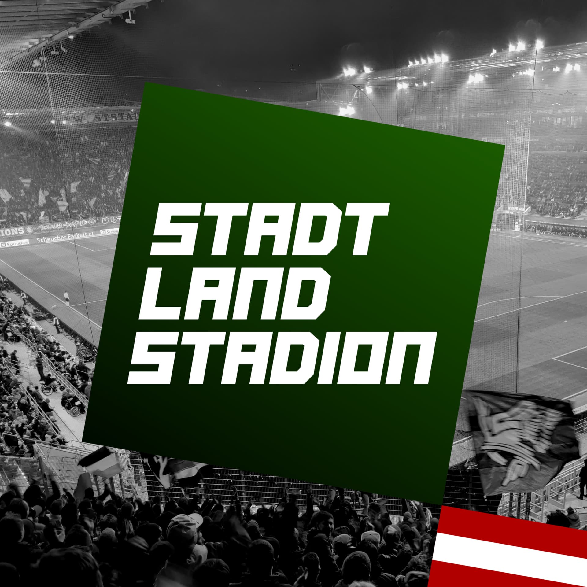 STADT LAND STADION - Österreichs Fußball im Querschnitt - Podcasts