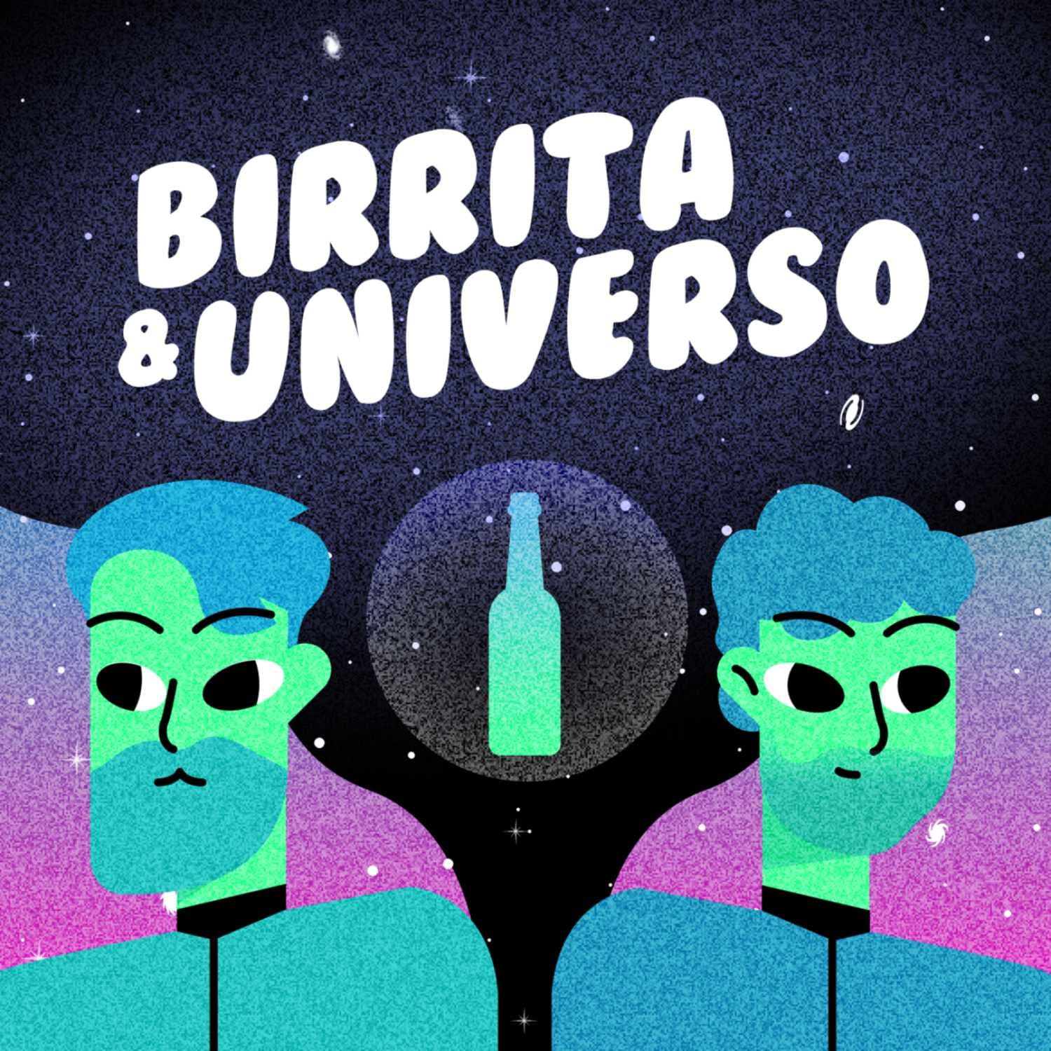 Birrita y Universo - Podcasts