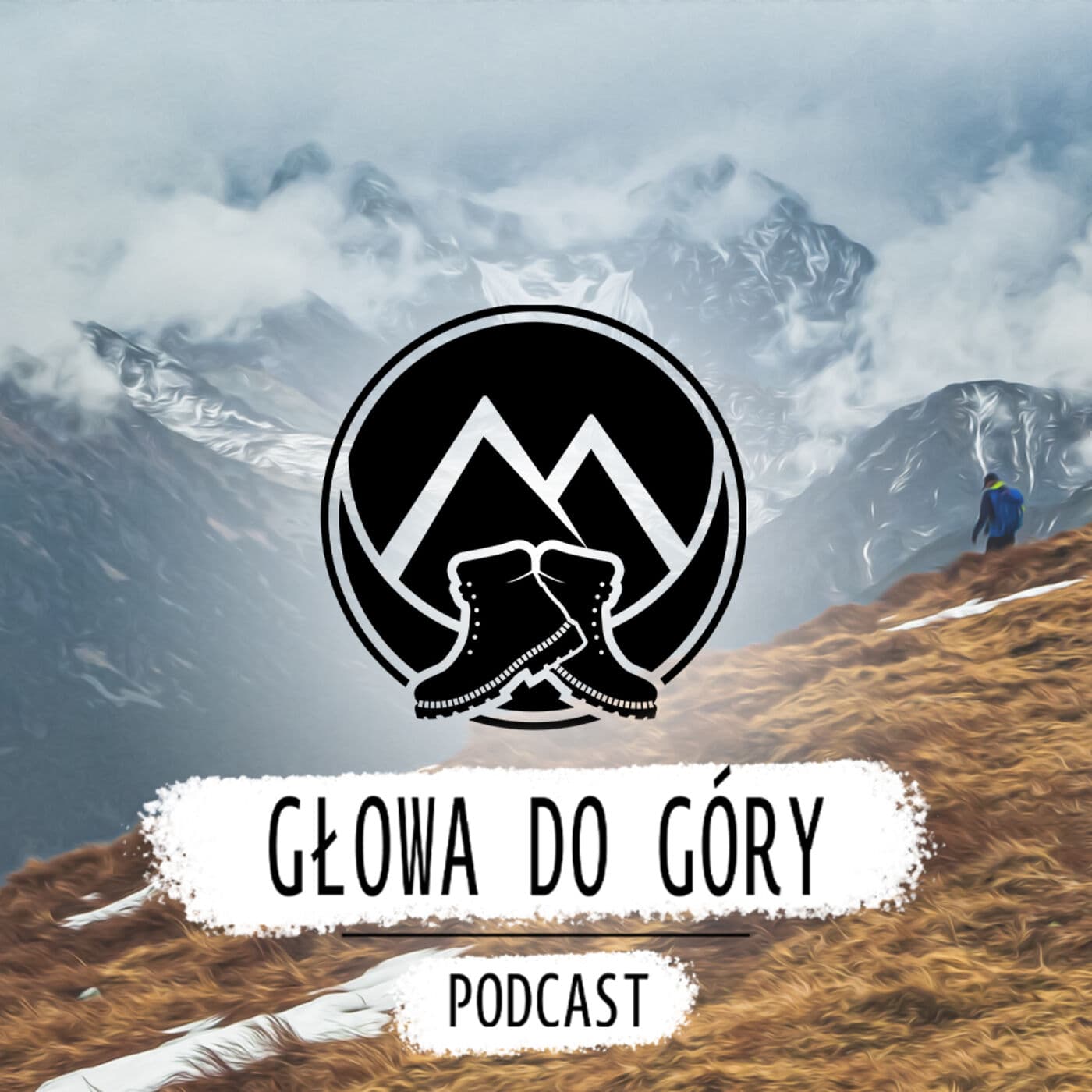 Głowa do góry - Chodź, opowiem Ci o górach! - Podcasty