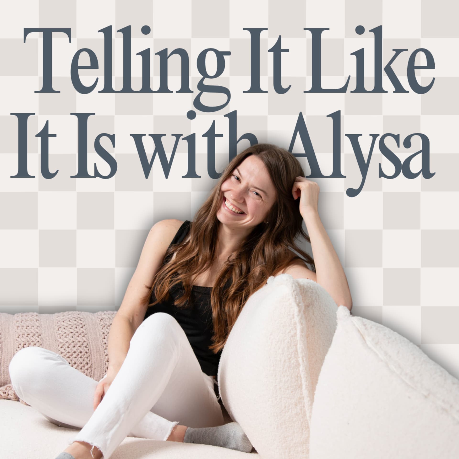 Telling It Like It Is with Alysa - بودكاست