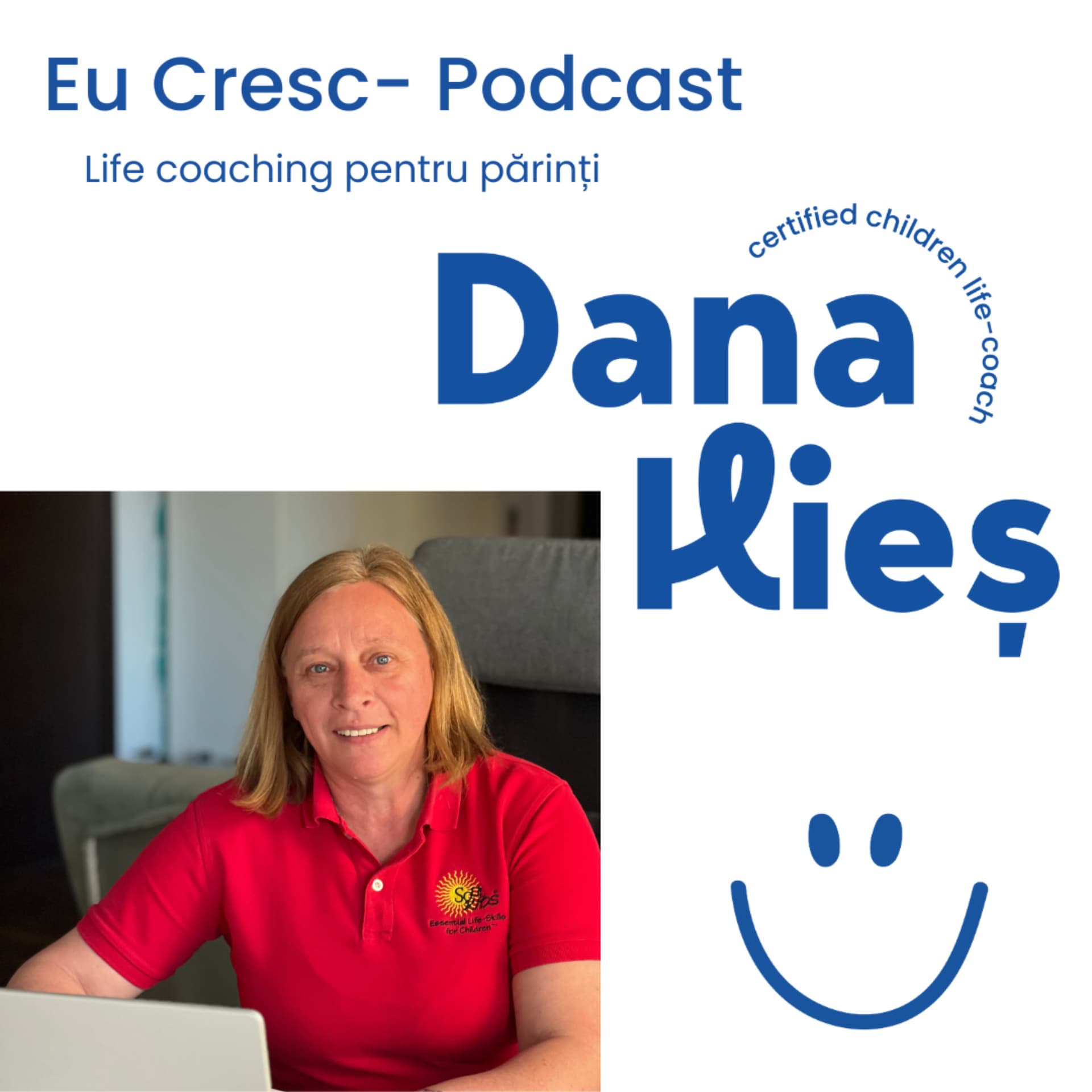 Eu cresc - Life coaching pentru copii adolescenți și părinți - Podcast