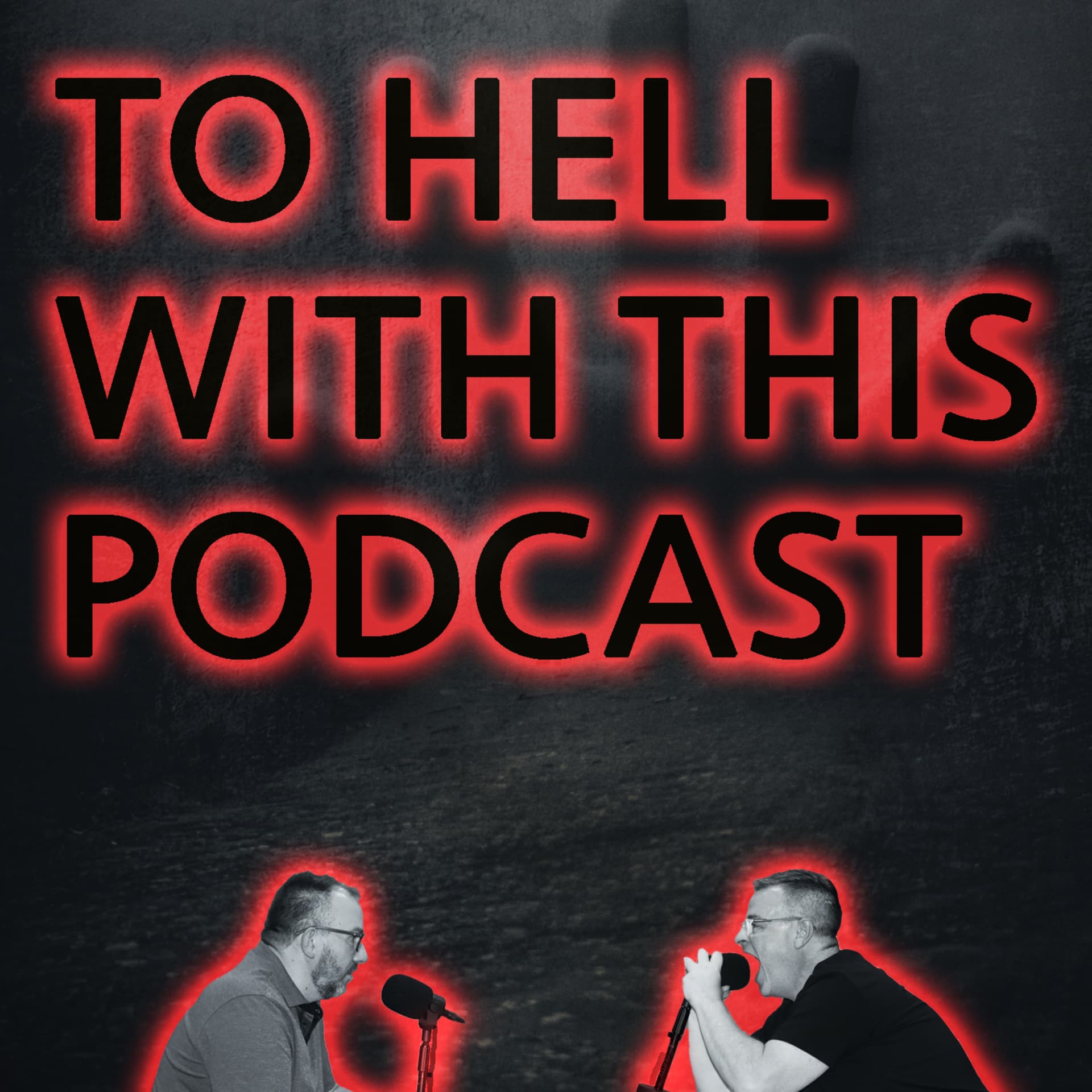 To Hell with this Podcast - Podcasts