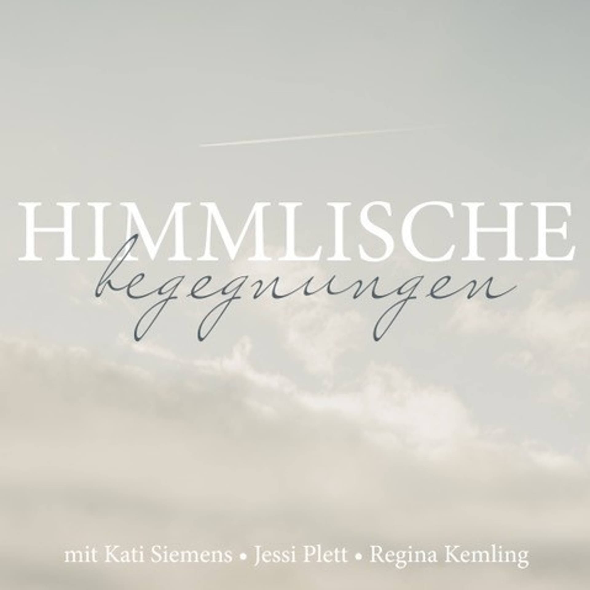 Himmlische Begegnung - Podcasts