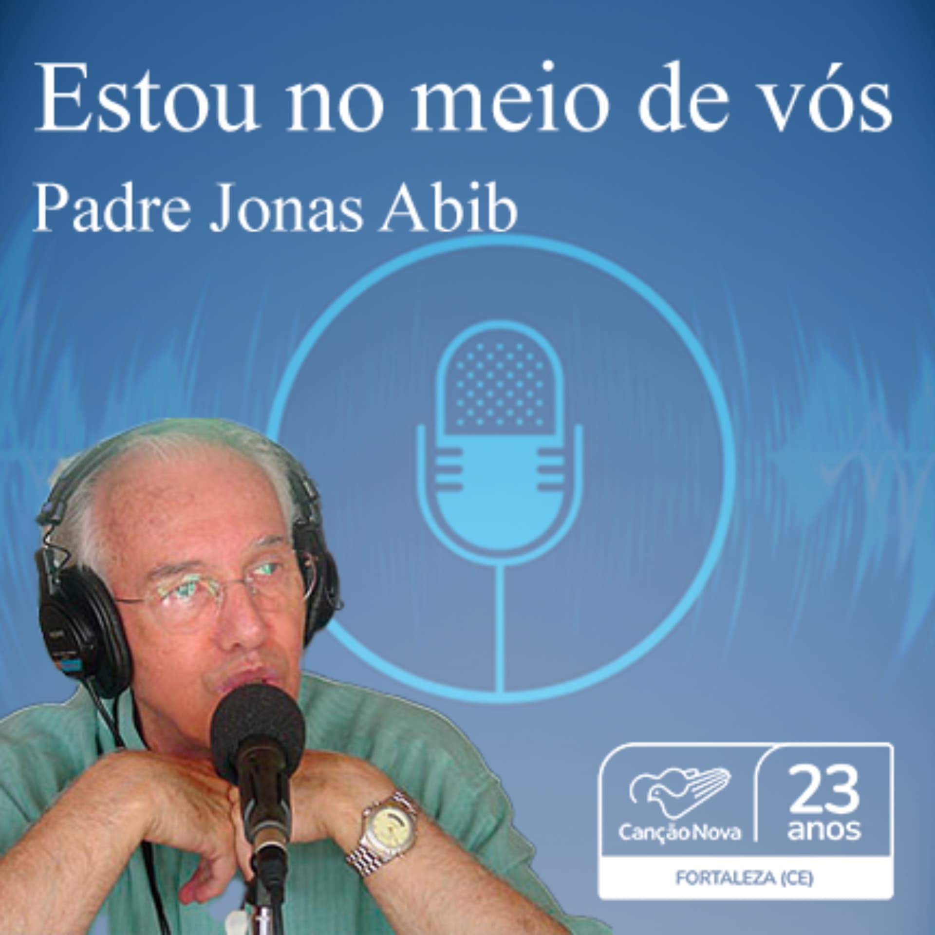 Estou no meio de vós - Fortaleza - بودكاست