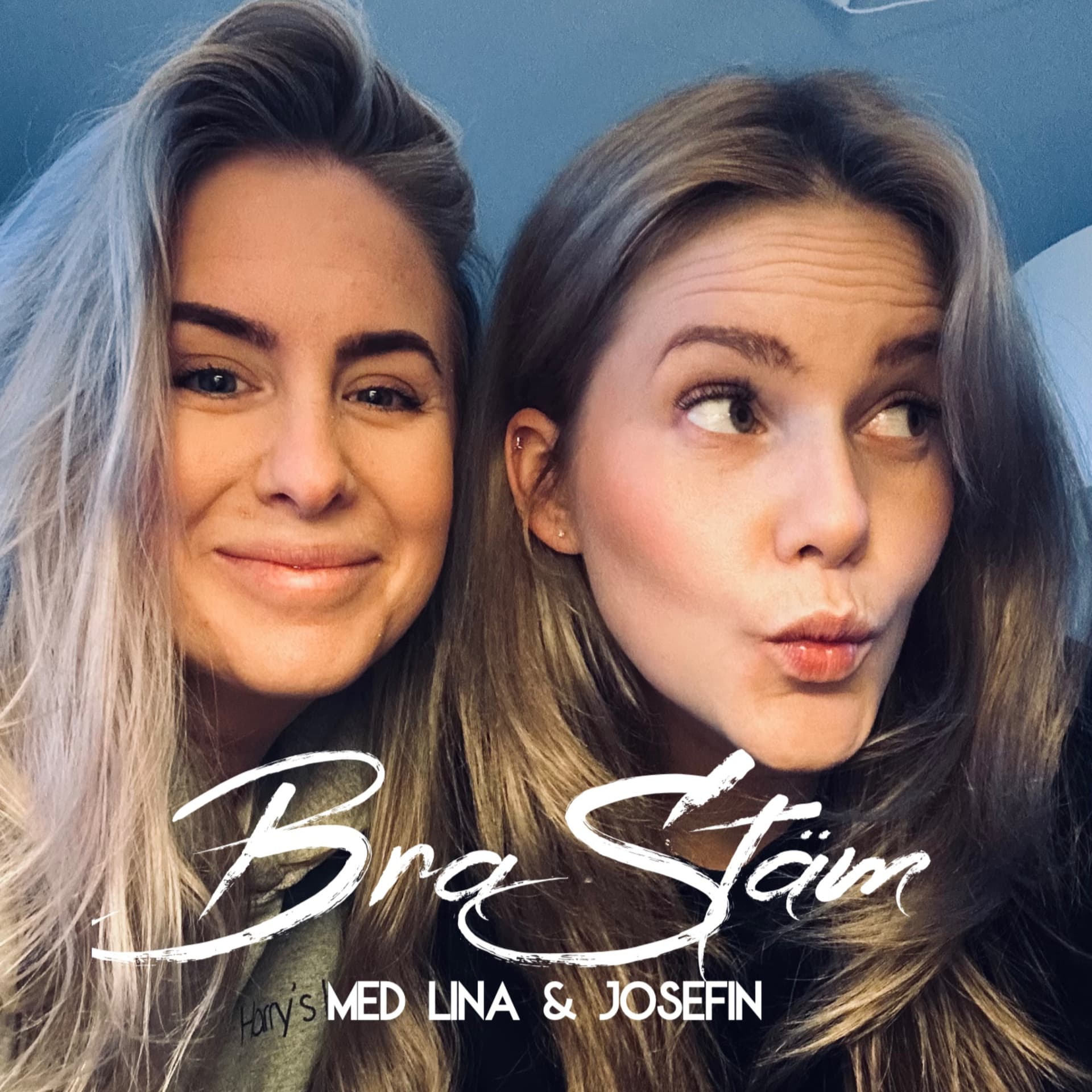 Bra Stäm med Lina & Josefin - Podcasts