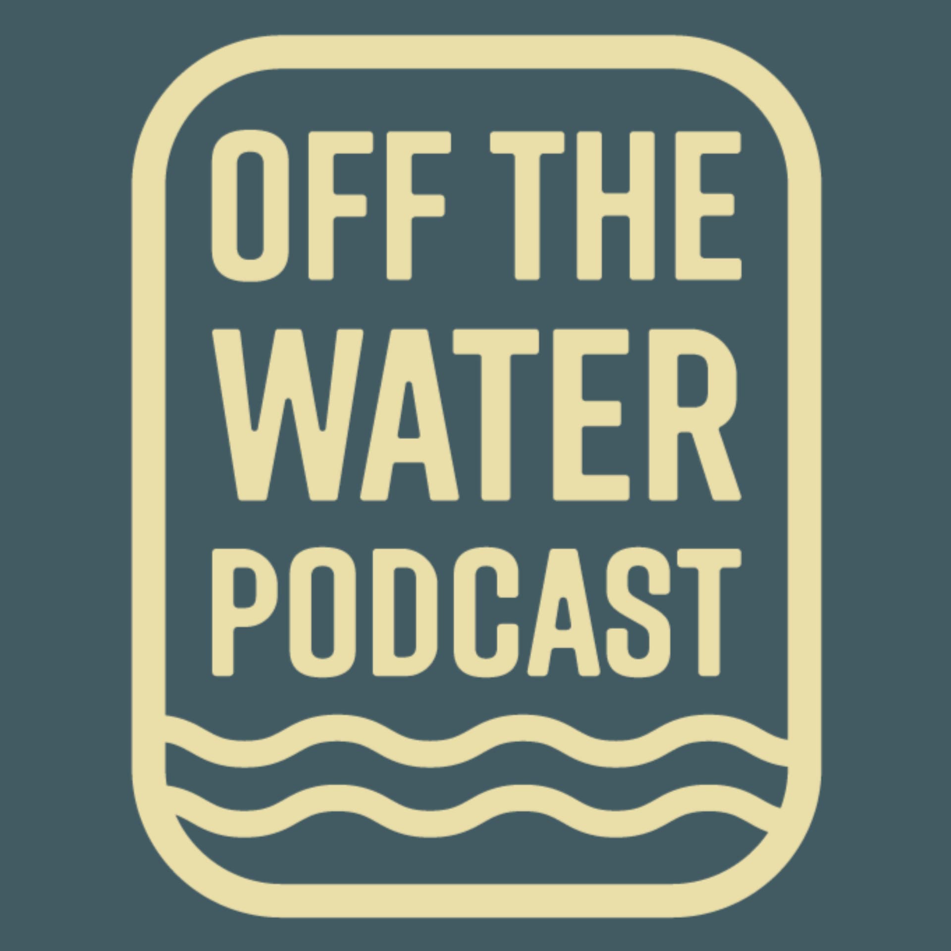 Off the Water - Podcasts