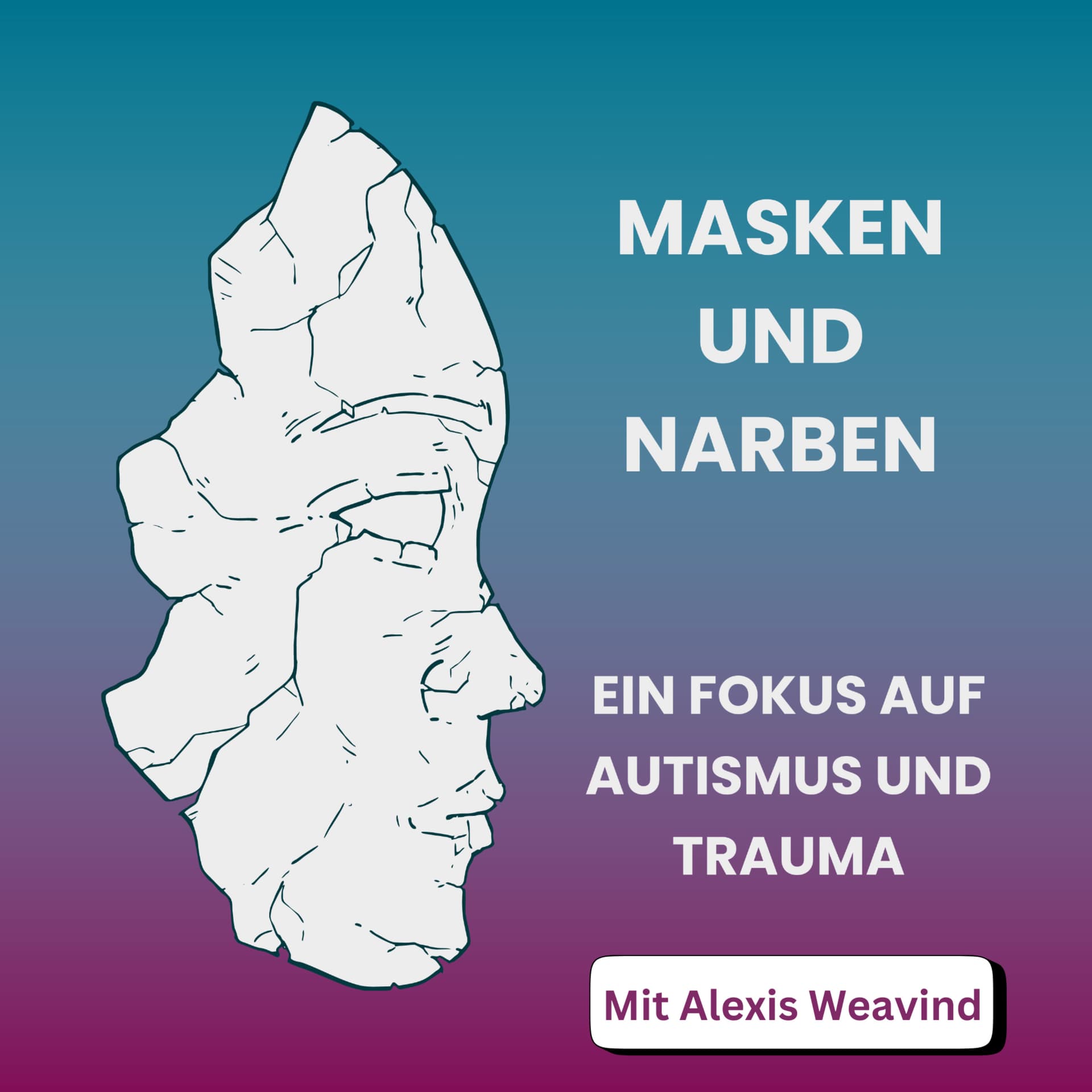 Masken und Narben: Ein Fokus auf Autismus und Trauma - Podcasts