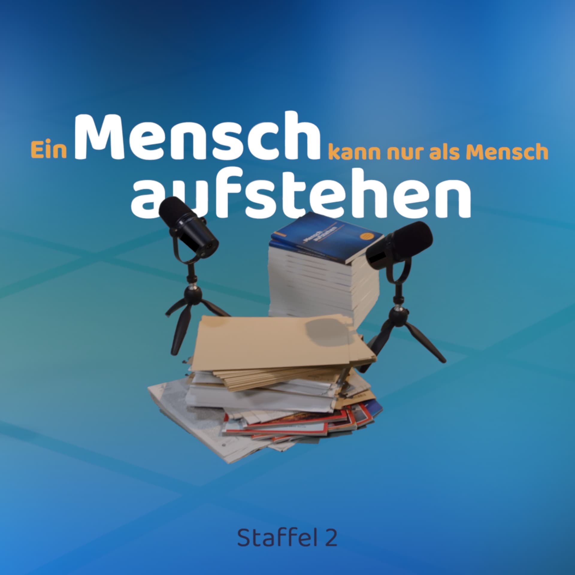 Ein Mensch kann nur als Mensch aufstehen - Podcast
