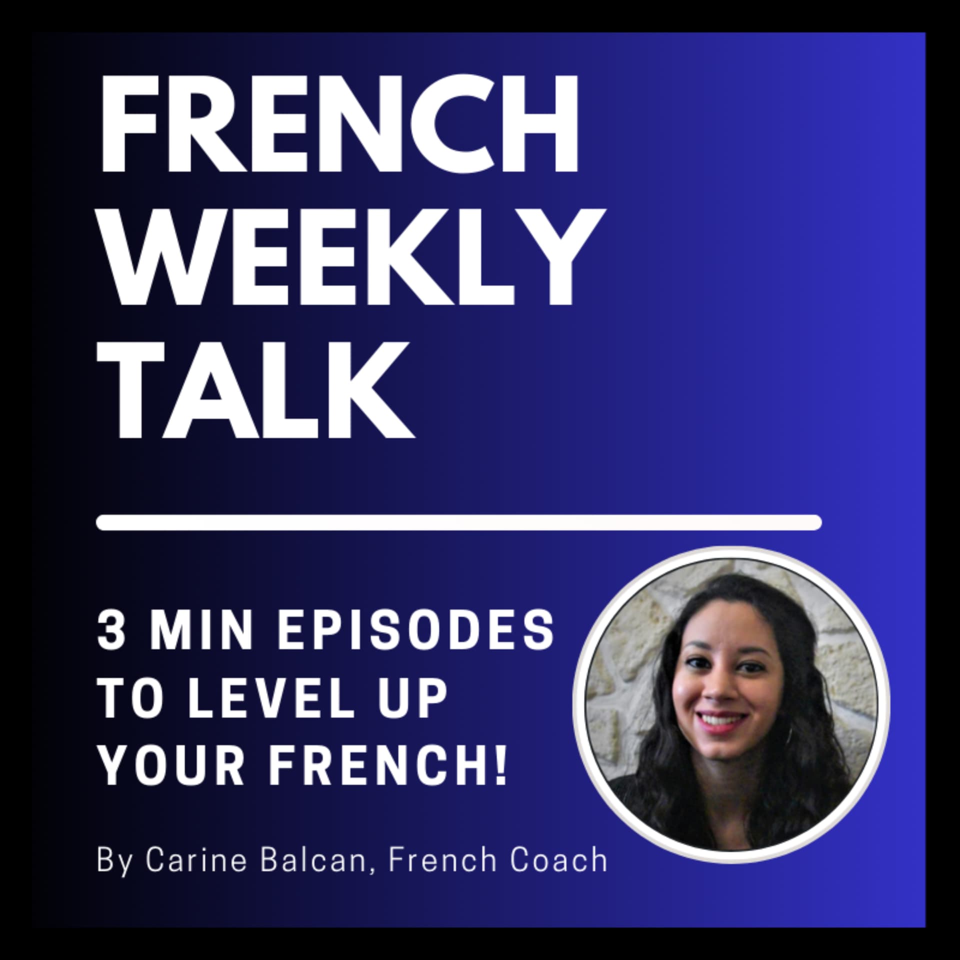 French Weekly Talk - Podcasts
