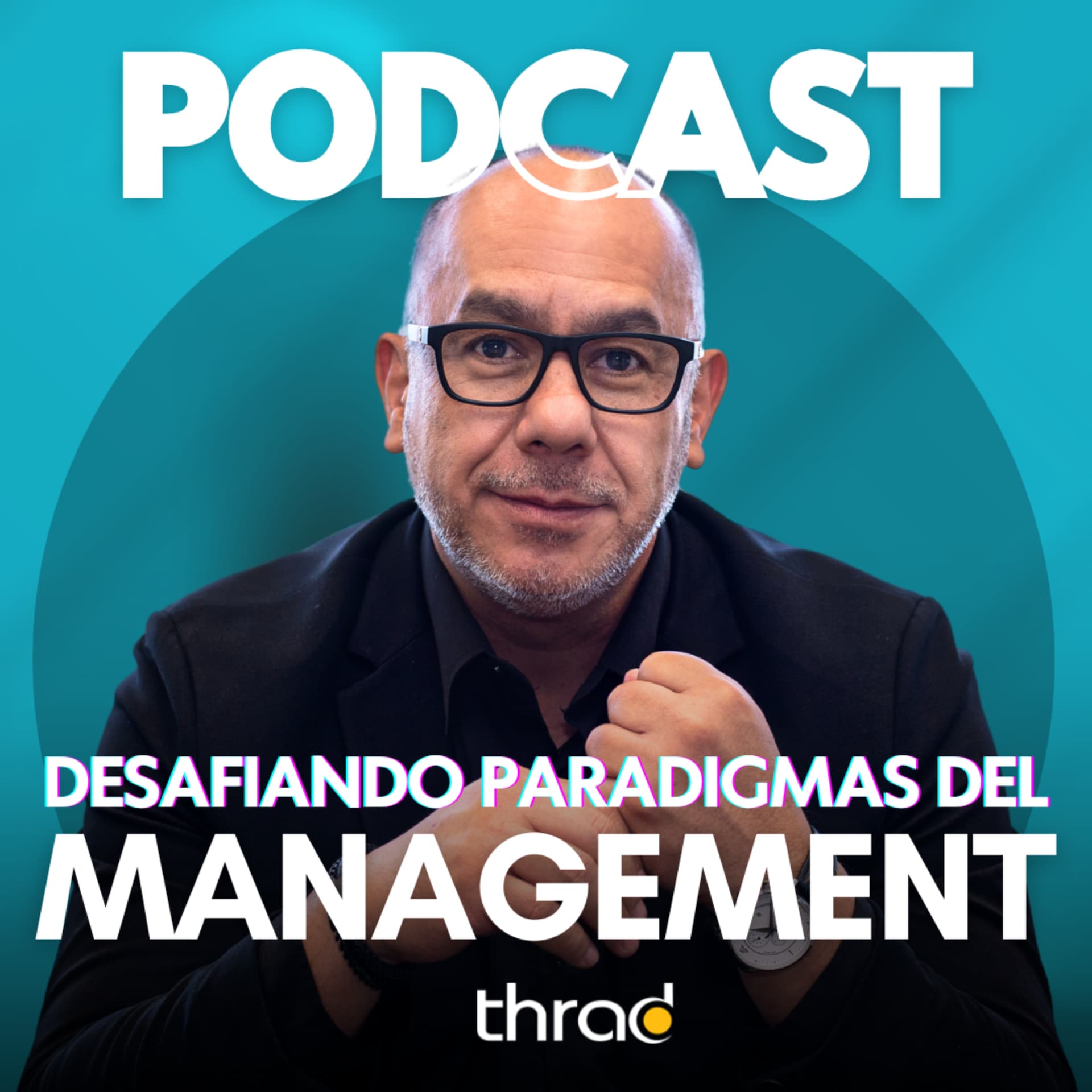 Desafiando Paradigmas del Management - Podcasts