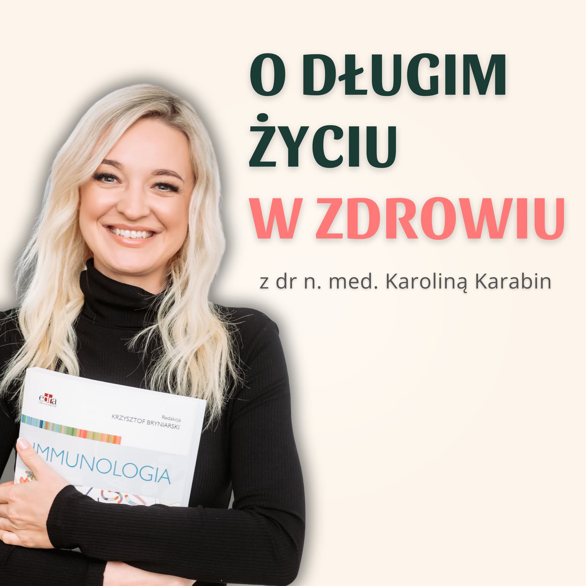 O długim życiu w zdrowiu z dr n. med. Karoliną Karabin - Podcast