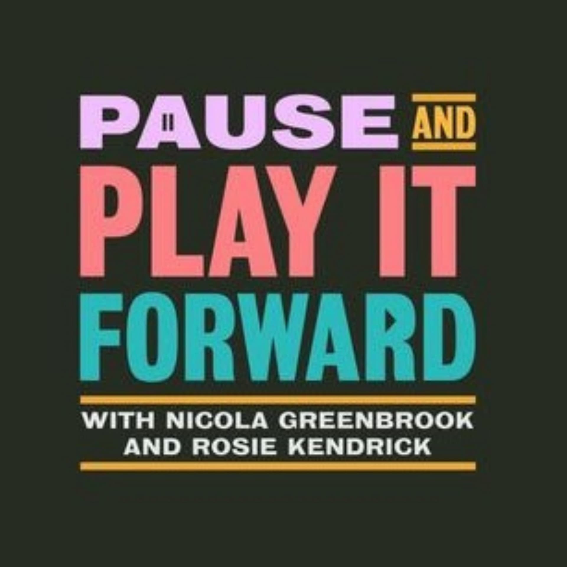 Pause and Play it Forward - Podcasts