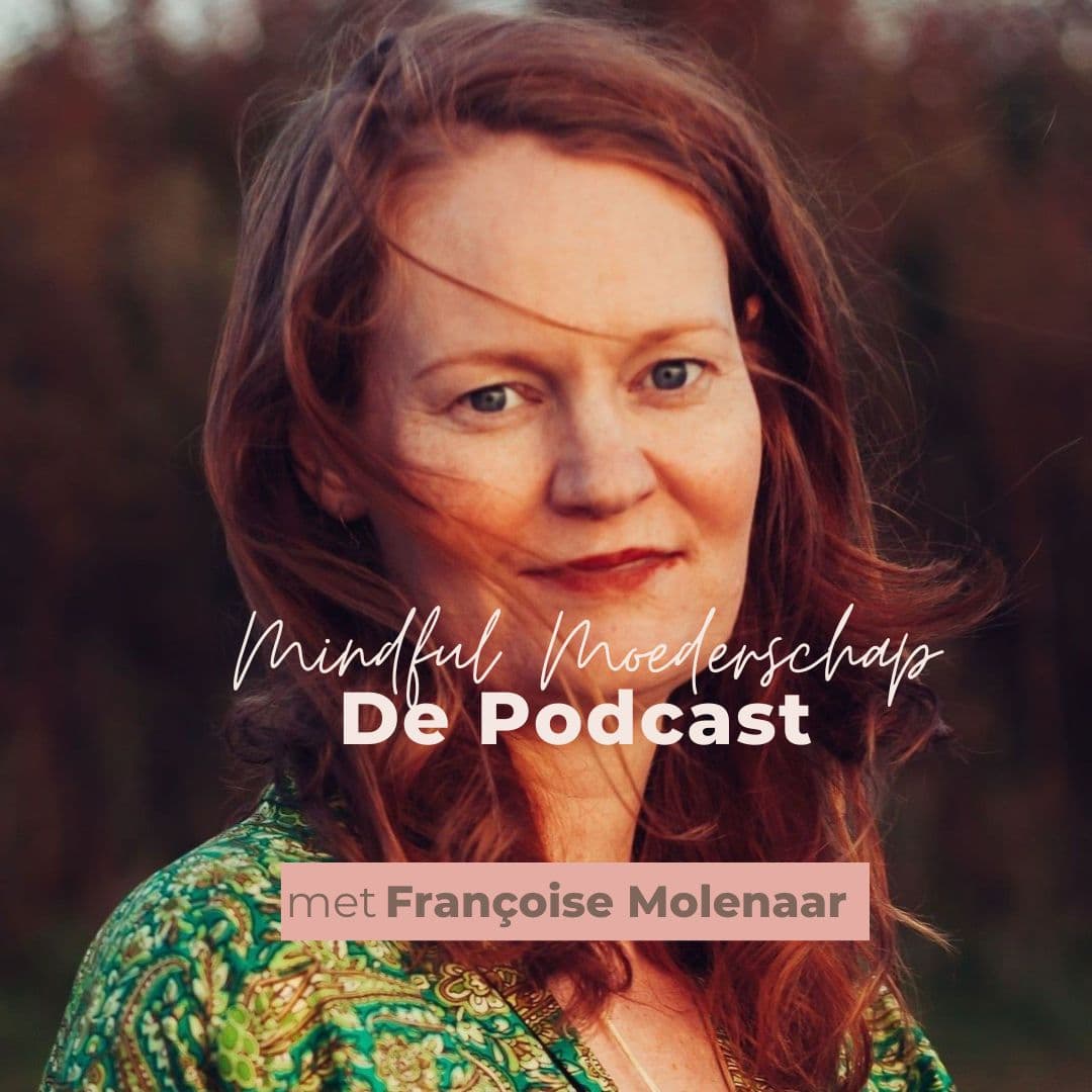 Mindful Moederschap - Podcasts