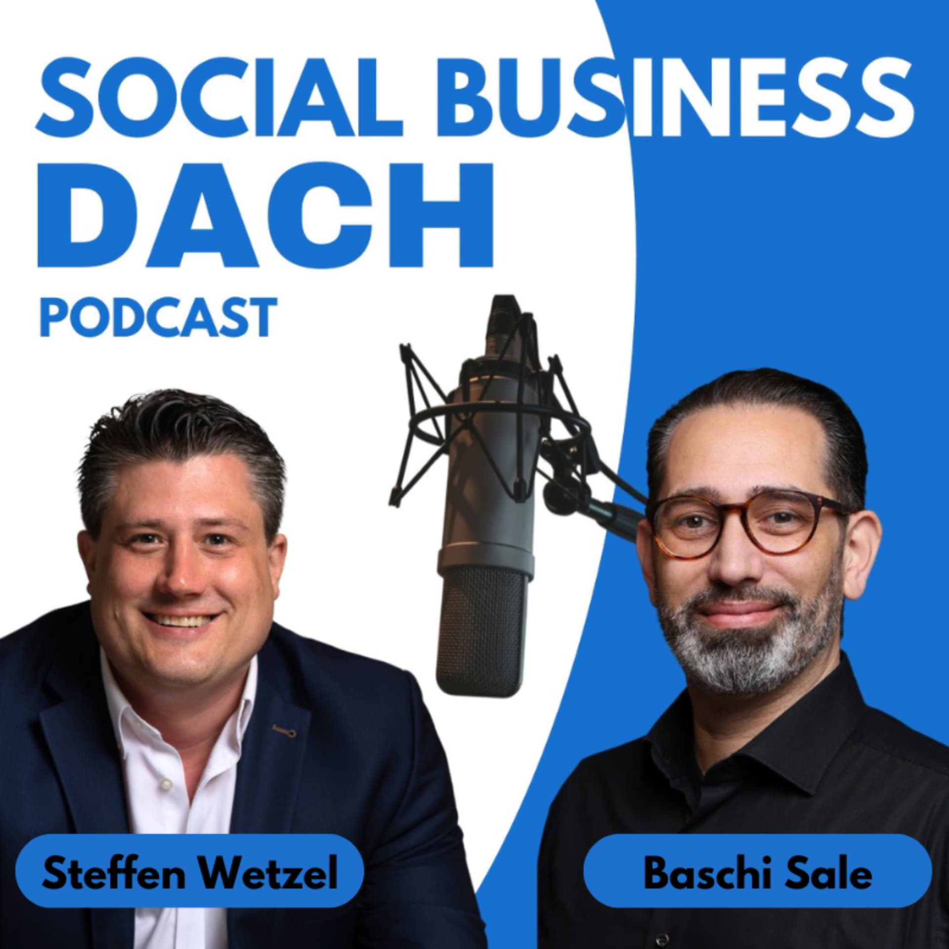 Social Business DACH - Der LinkedIn™ Podcast mit Baschi Sale und Steffen Wetzel - Podcasts
