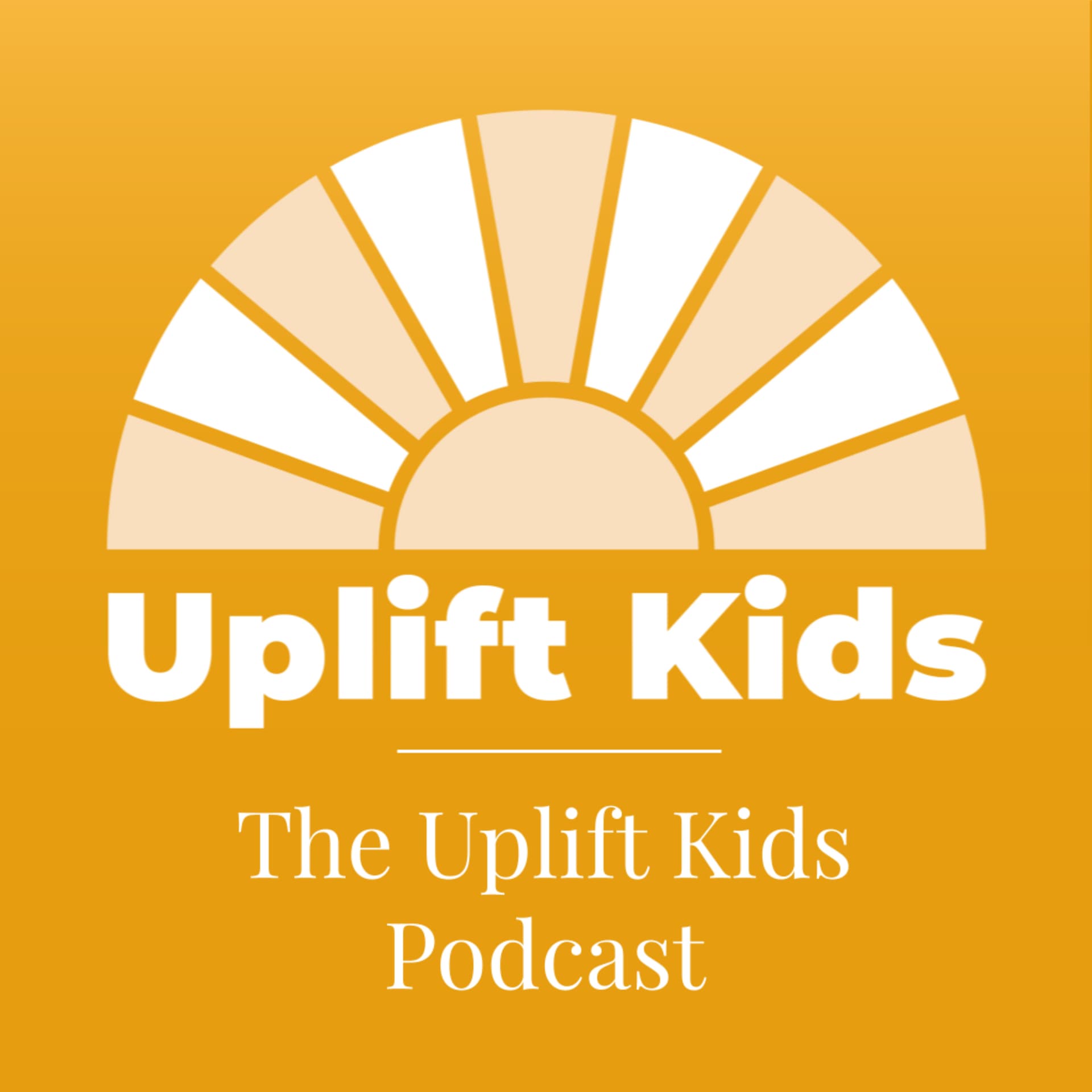 The Uplift Kids Podcast - Podcasts