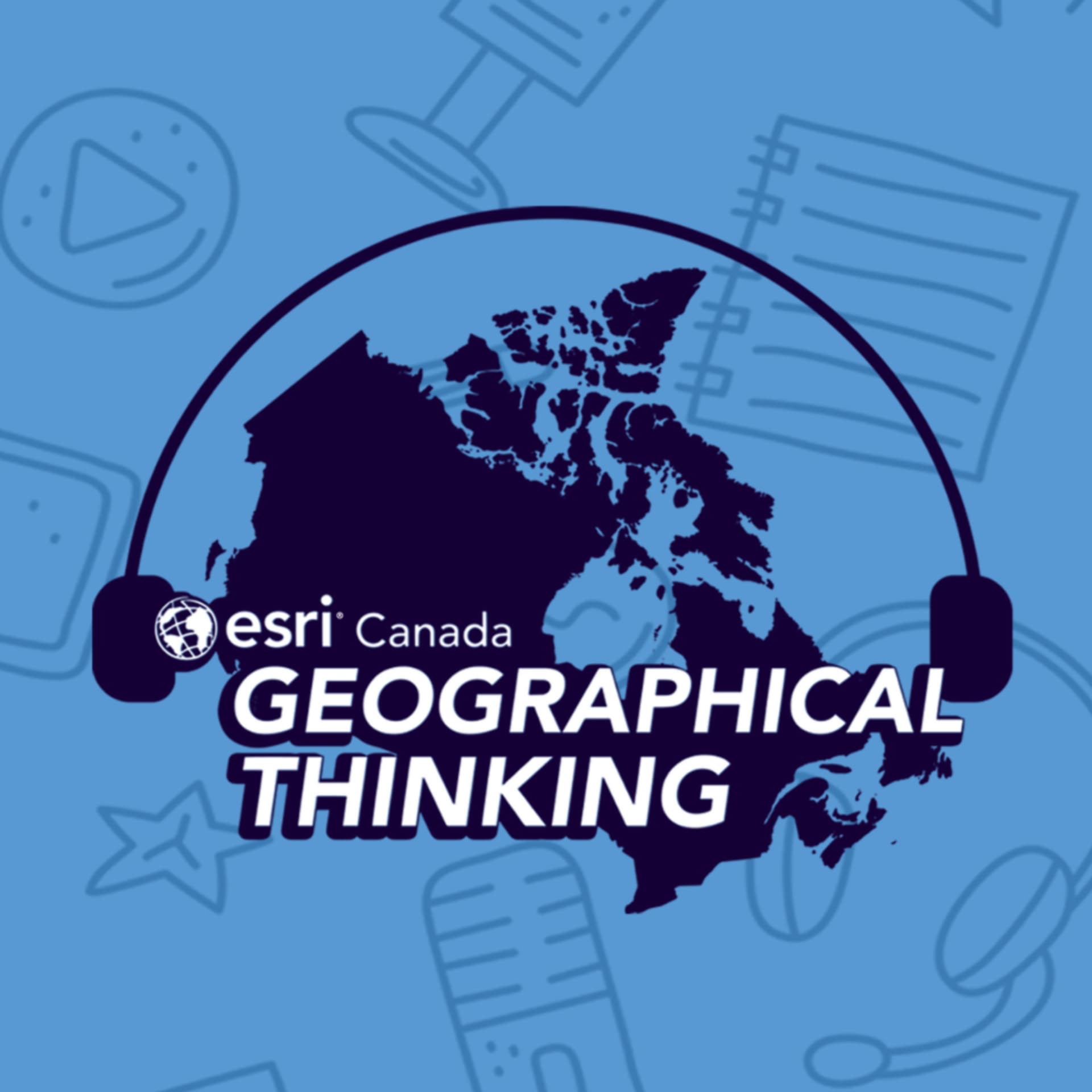 Geographical Thinking from Esri Canada - Podcasts