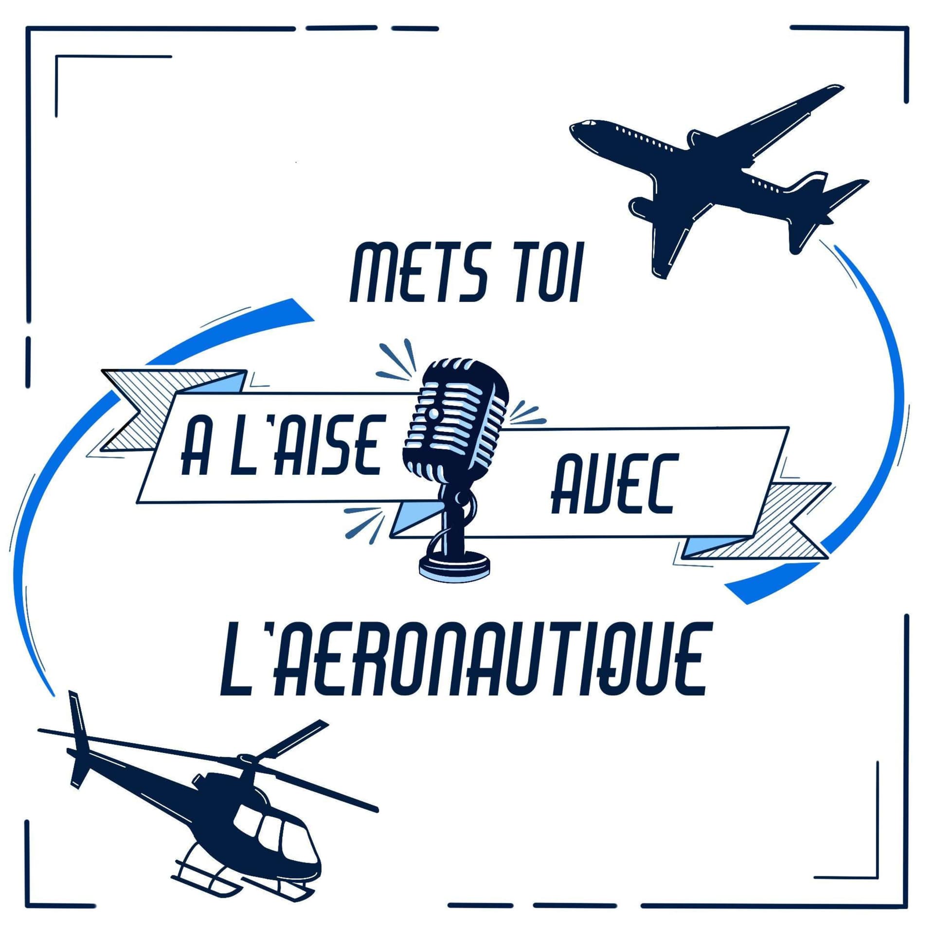 Mets toi à l'aise avec l'aéronautique - Podcasts