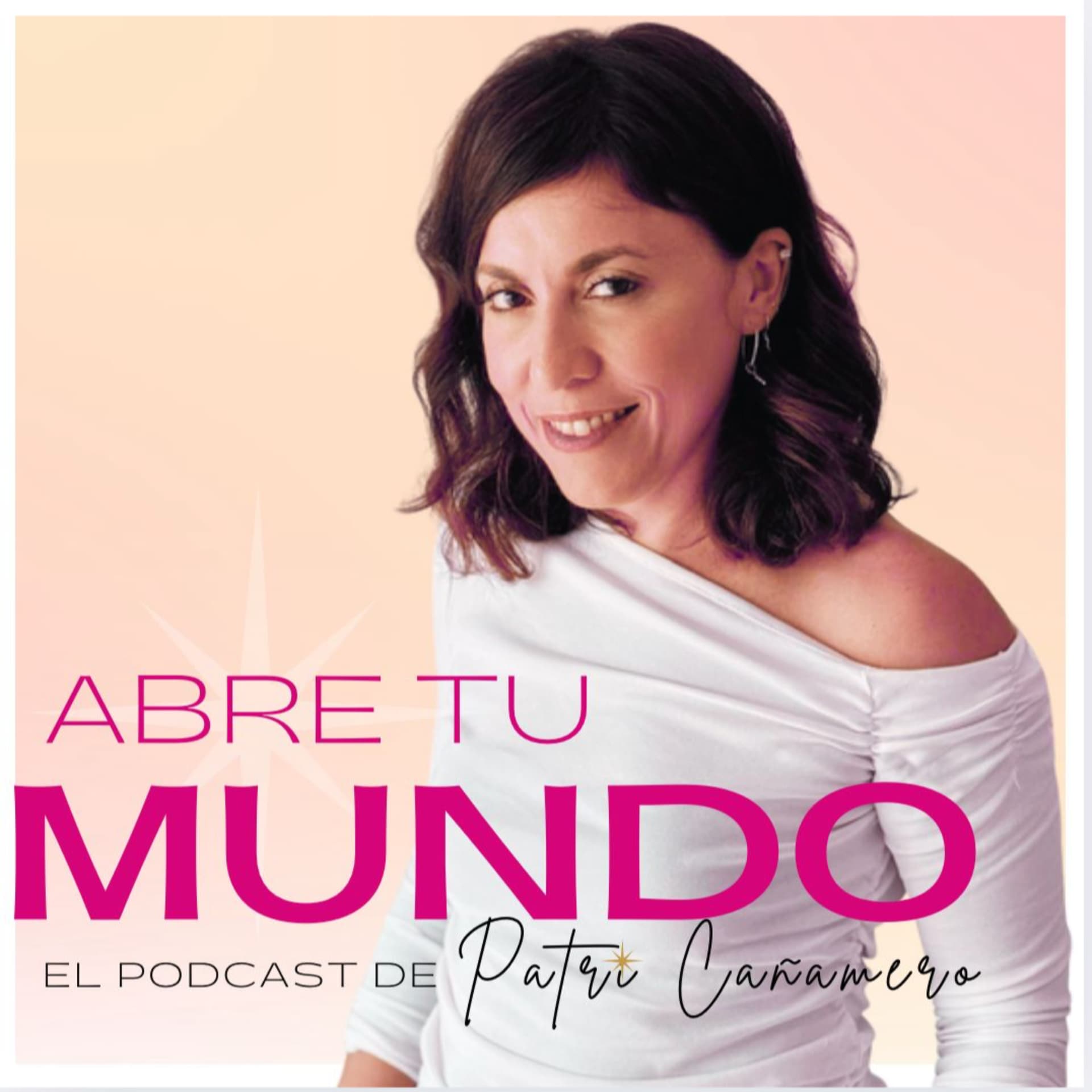 Abre tu mundo. El podcast de Patri Cañamero - Podcast