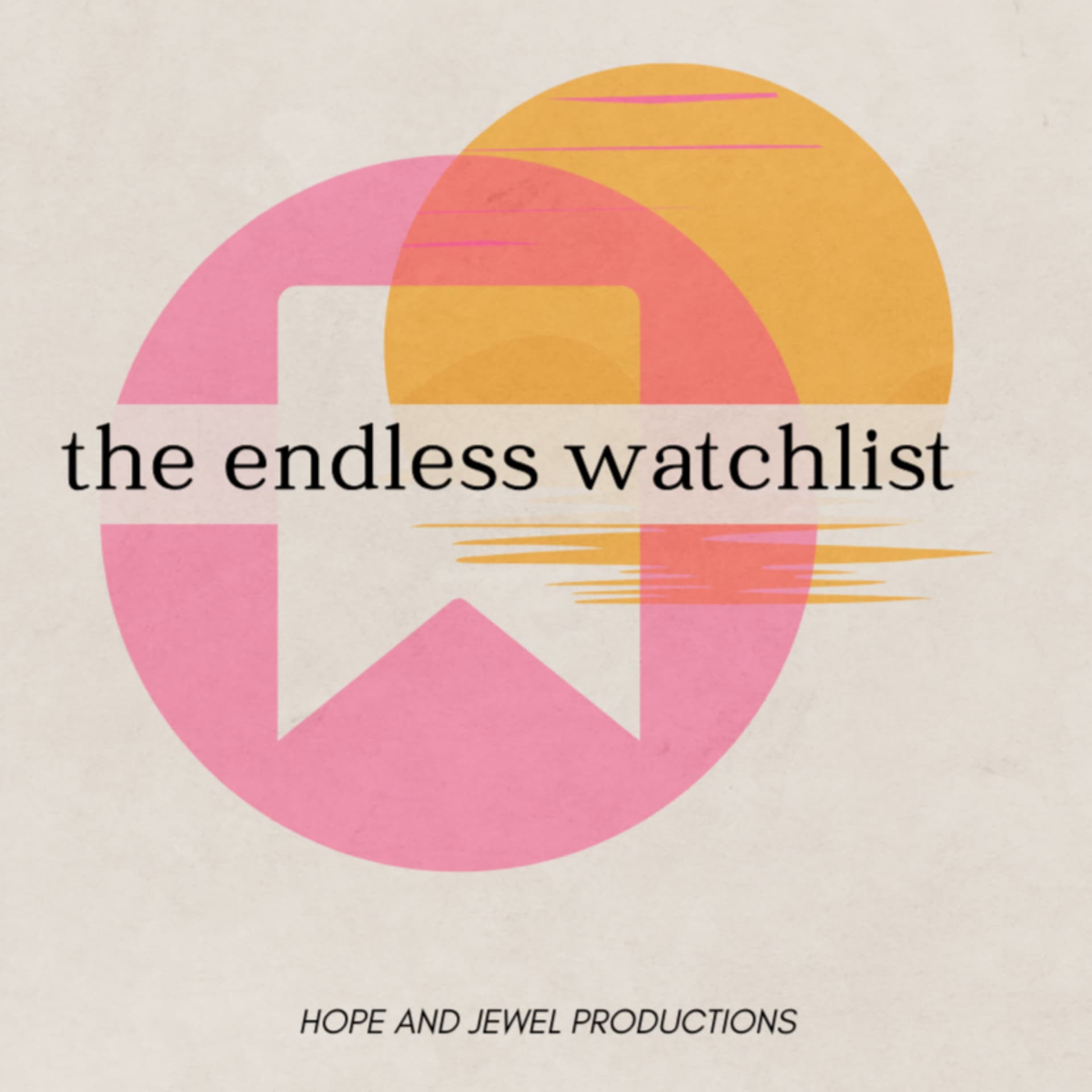 The Endless Watchlist - Podcasts