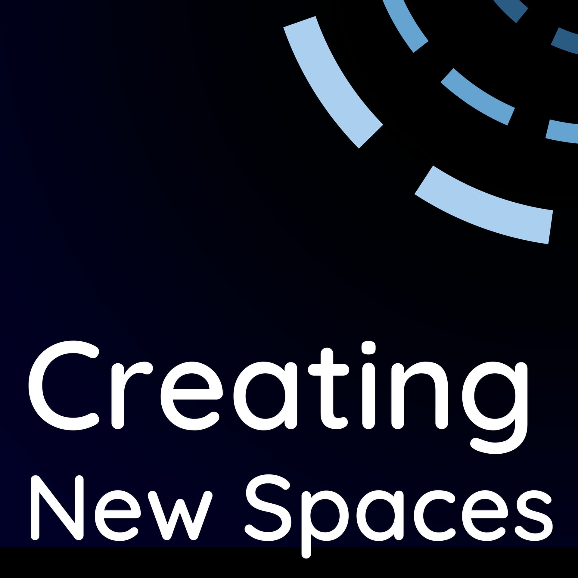 Creating New Spaces: Interviews with artists redefining spaces through technology - Podcasts
