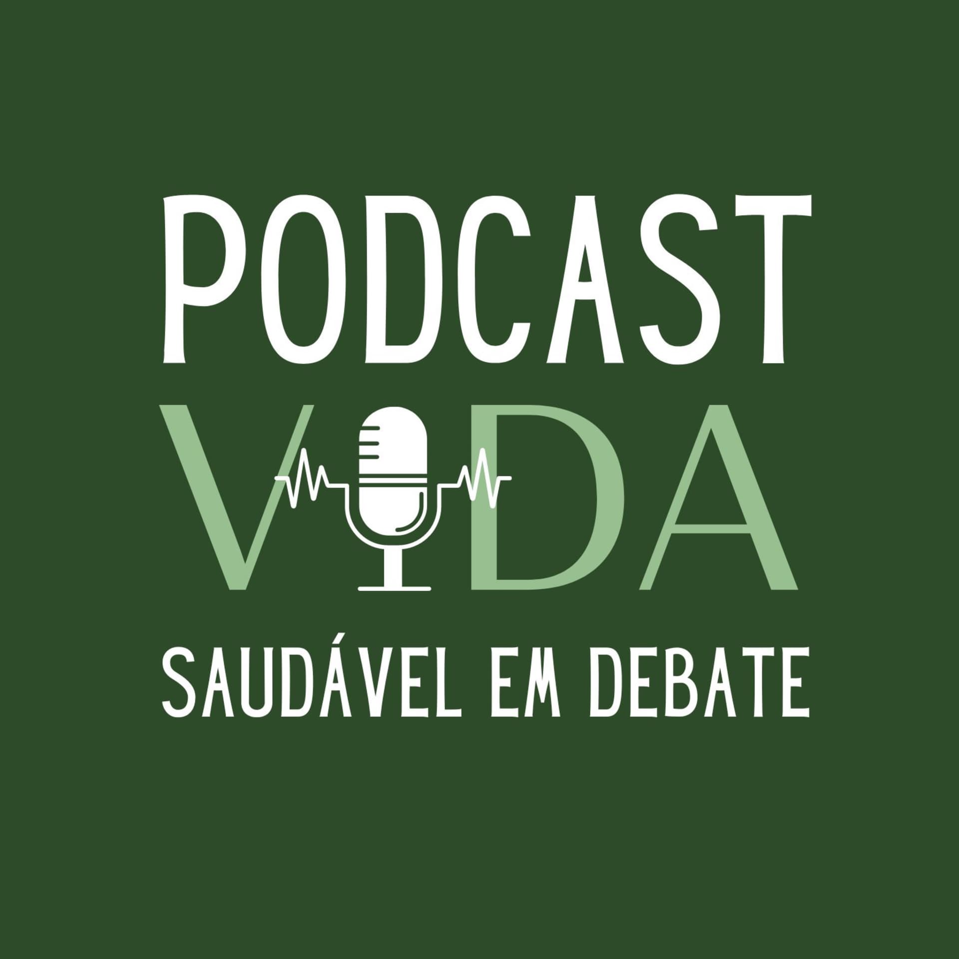 Vida Saudável em Debate - Podcasts