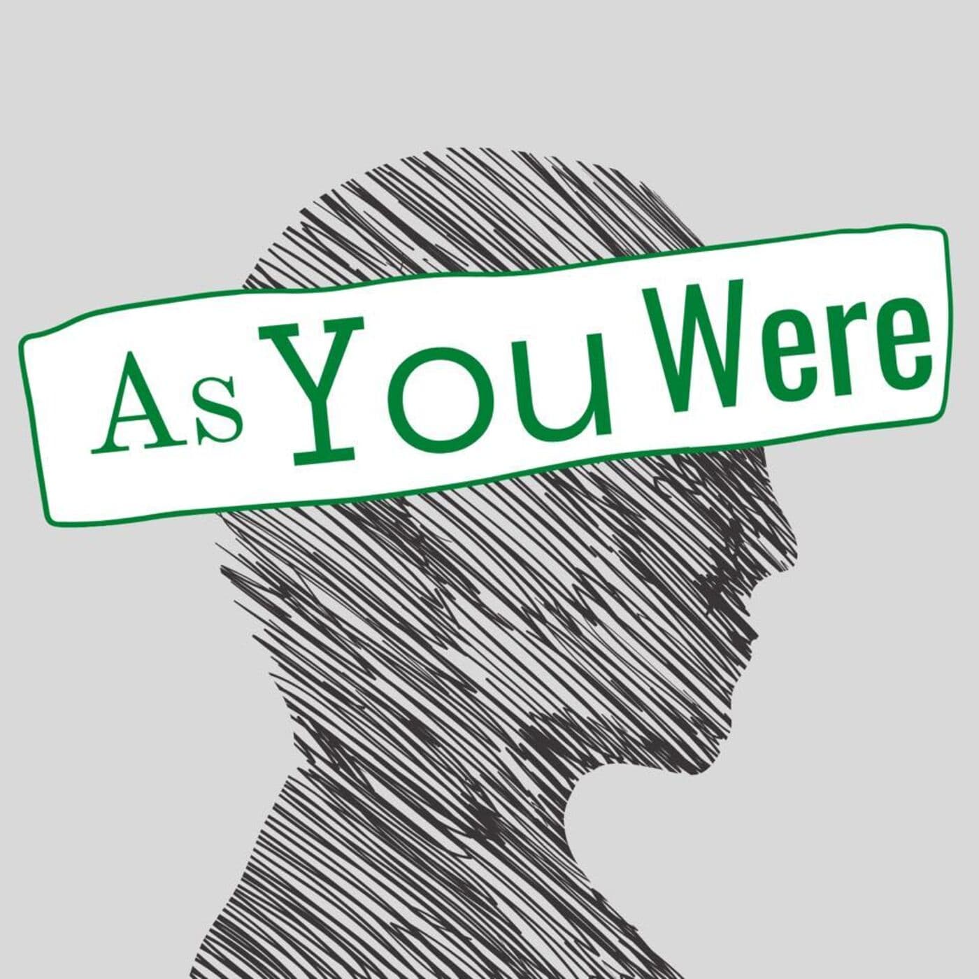 As you were - Podcasts