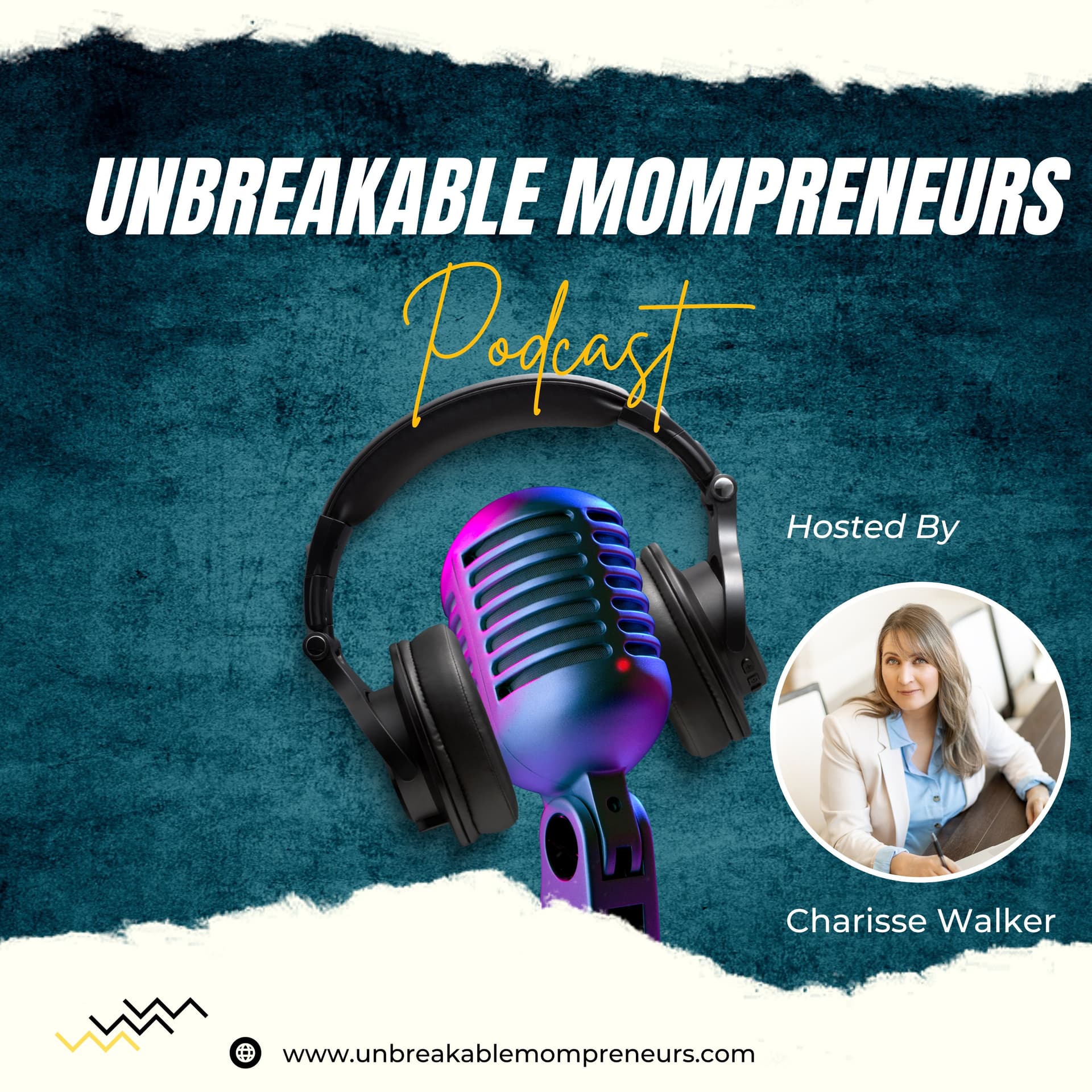 Unbreakable Mompreneurs - Podcasts
