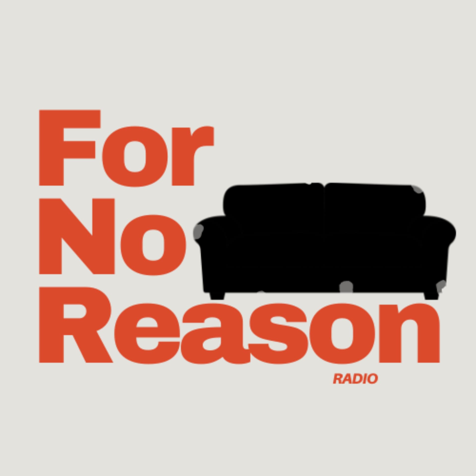 For No Reason Radio - Podcasts