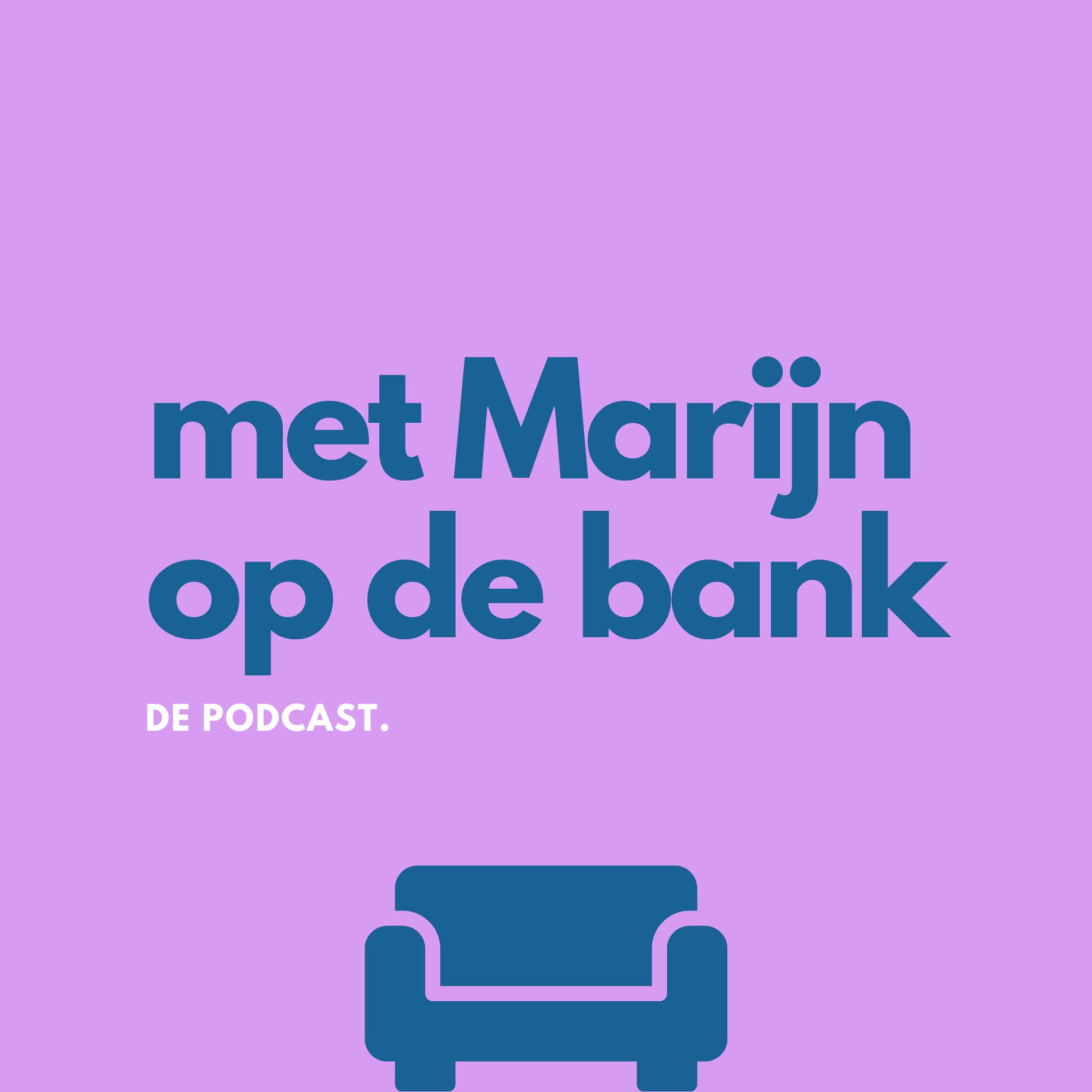 met Marijn op de bank - Podcasts