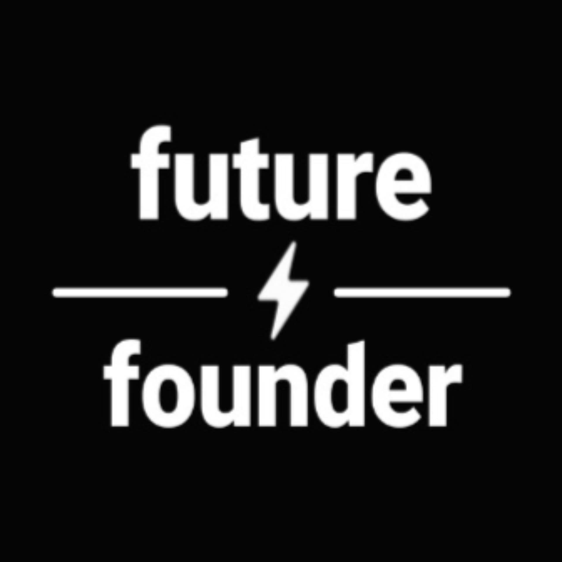 future founder - Podcasts