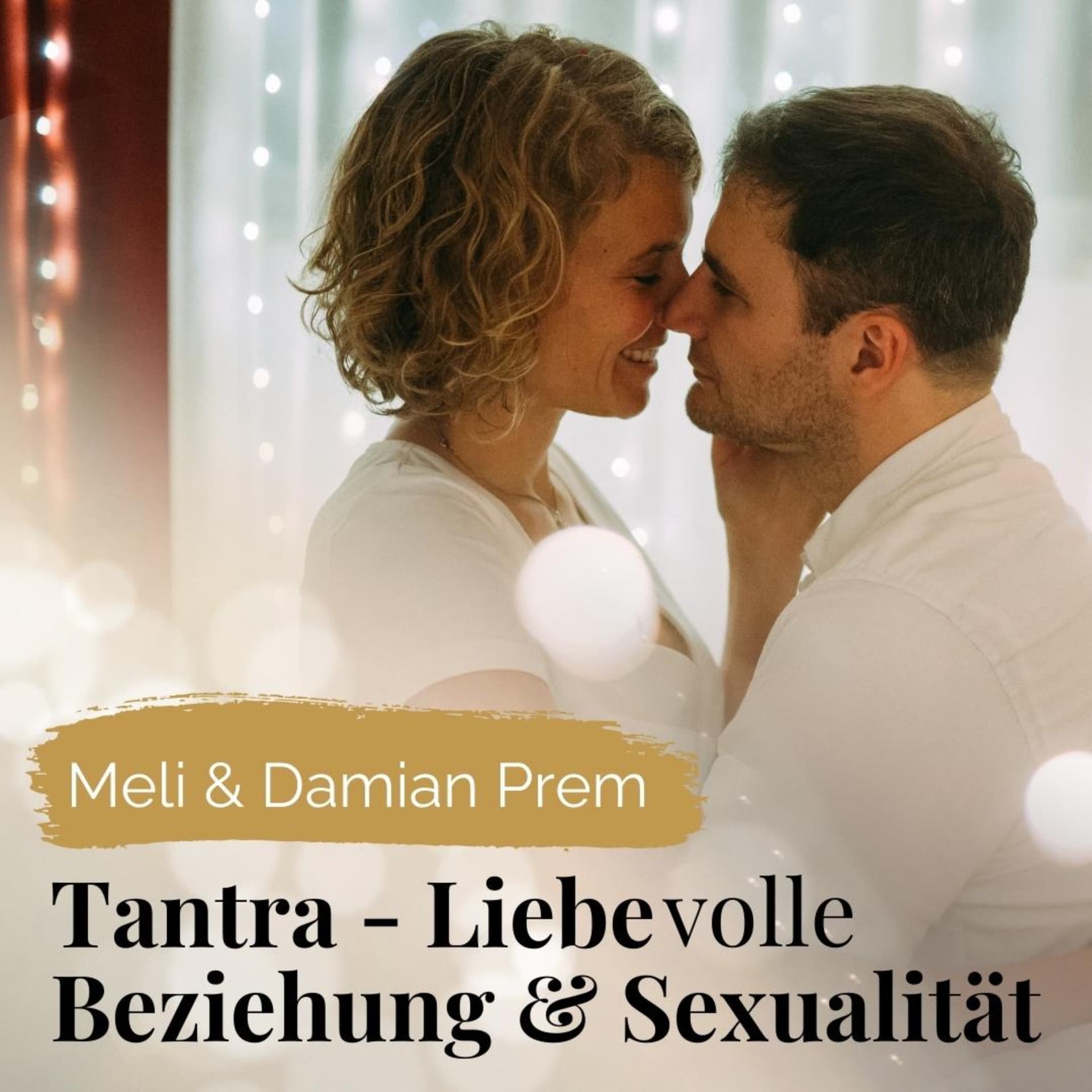 Tantra, Liebe, Beziehung und Sexualität - Podcasts