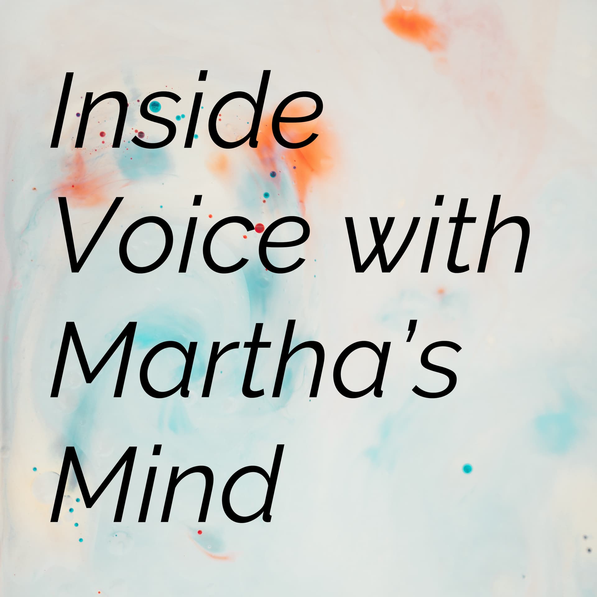 Inside Voice with Martha's Mind - Podcasts