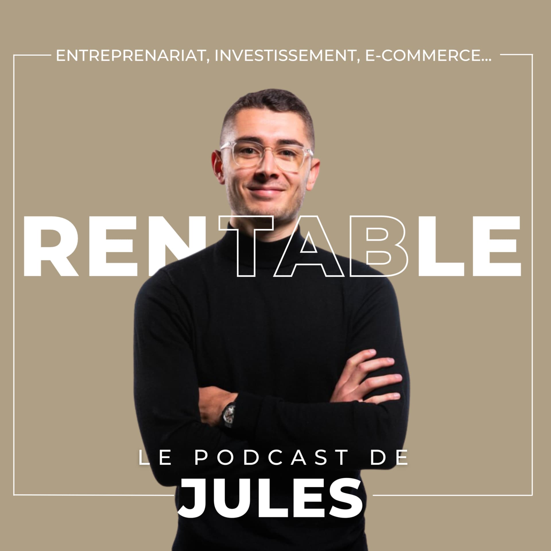 RENTABLE : Le Podcast de Jules - Podcasts