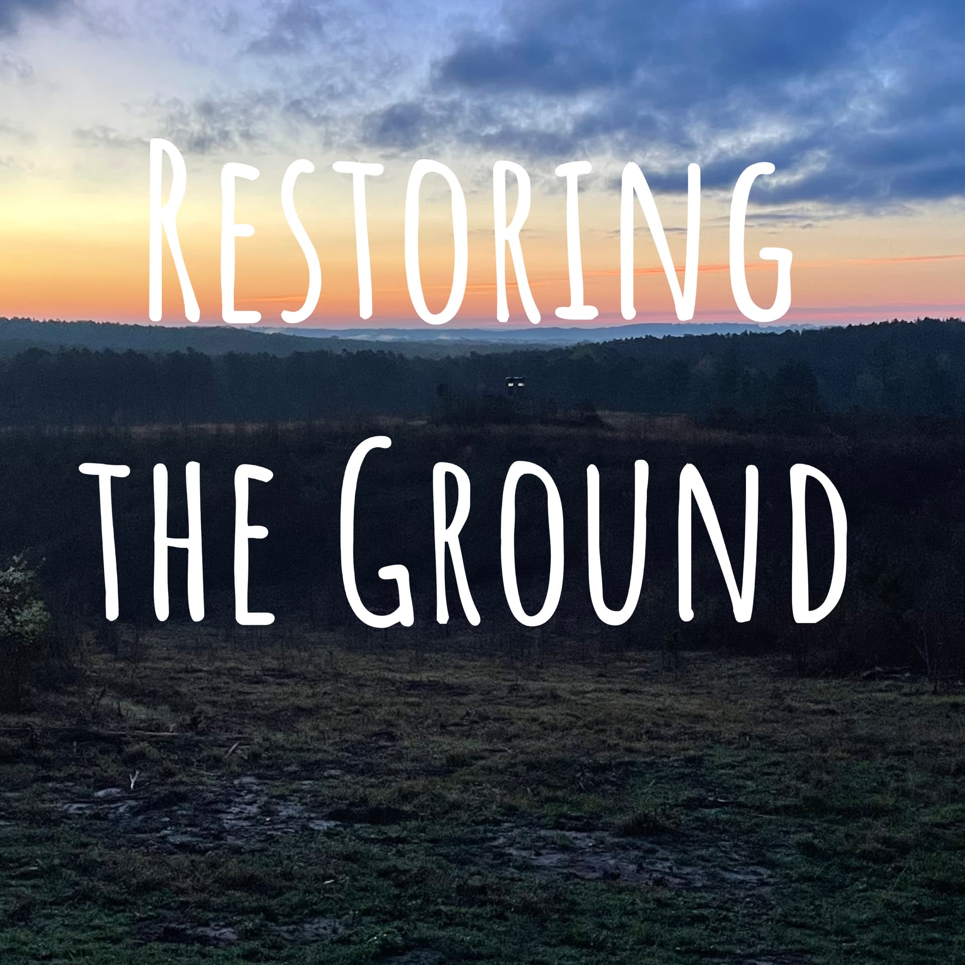 Restoring the Ground - Podcast