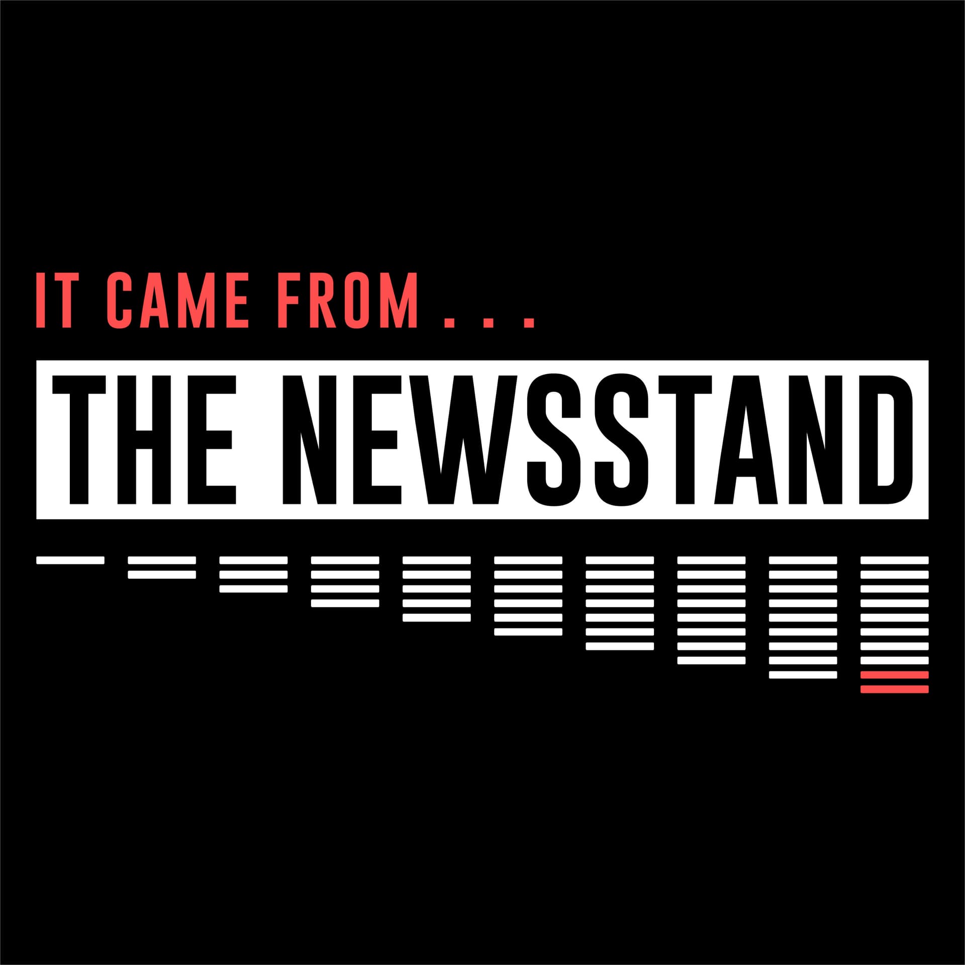 It Came From The Newsstand - 播客