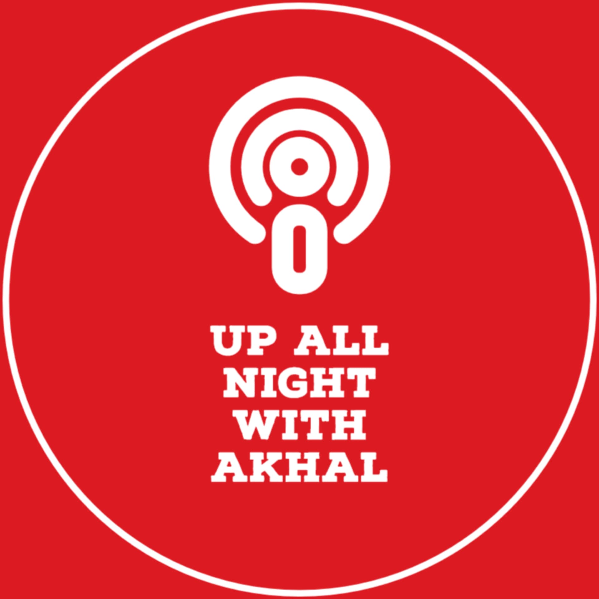 Up All Night With Akhal - Podcasts