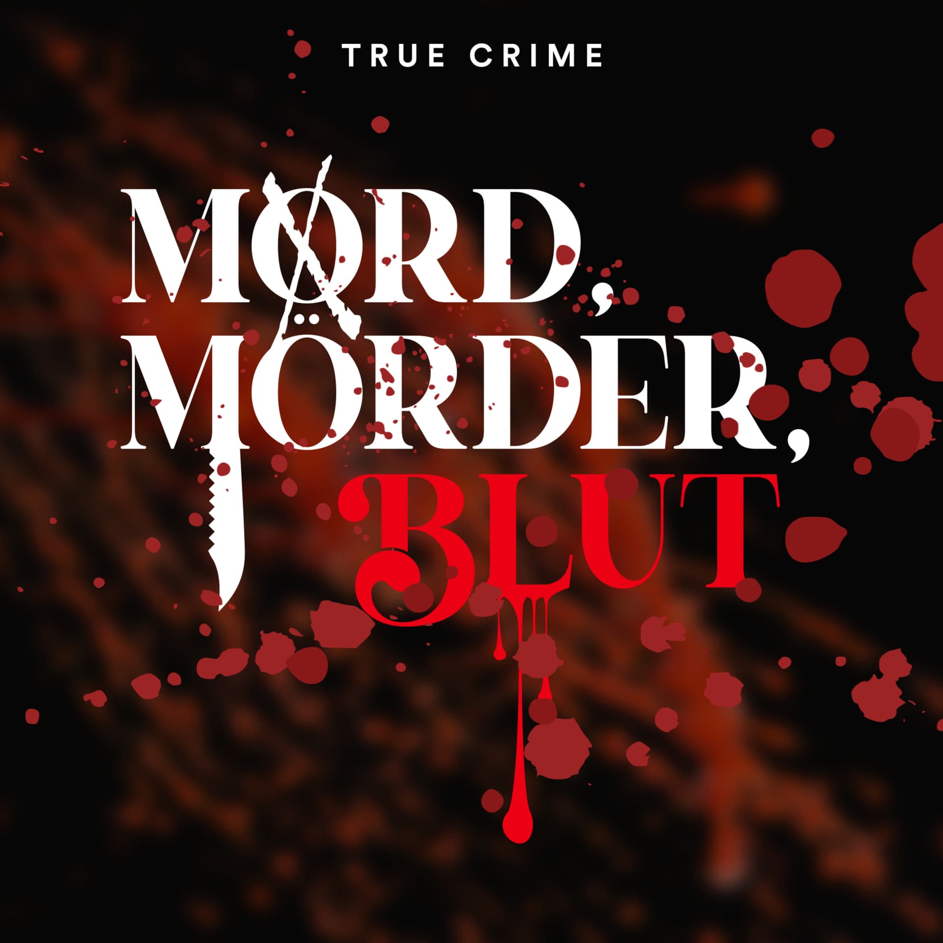 Mord, Mörder, Blut - Podcasts