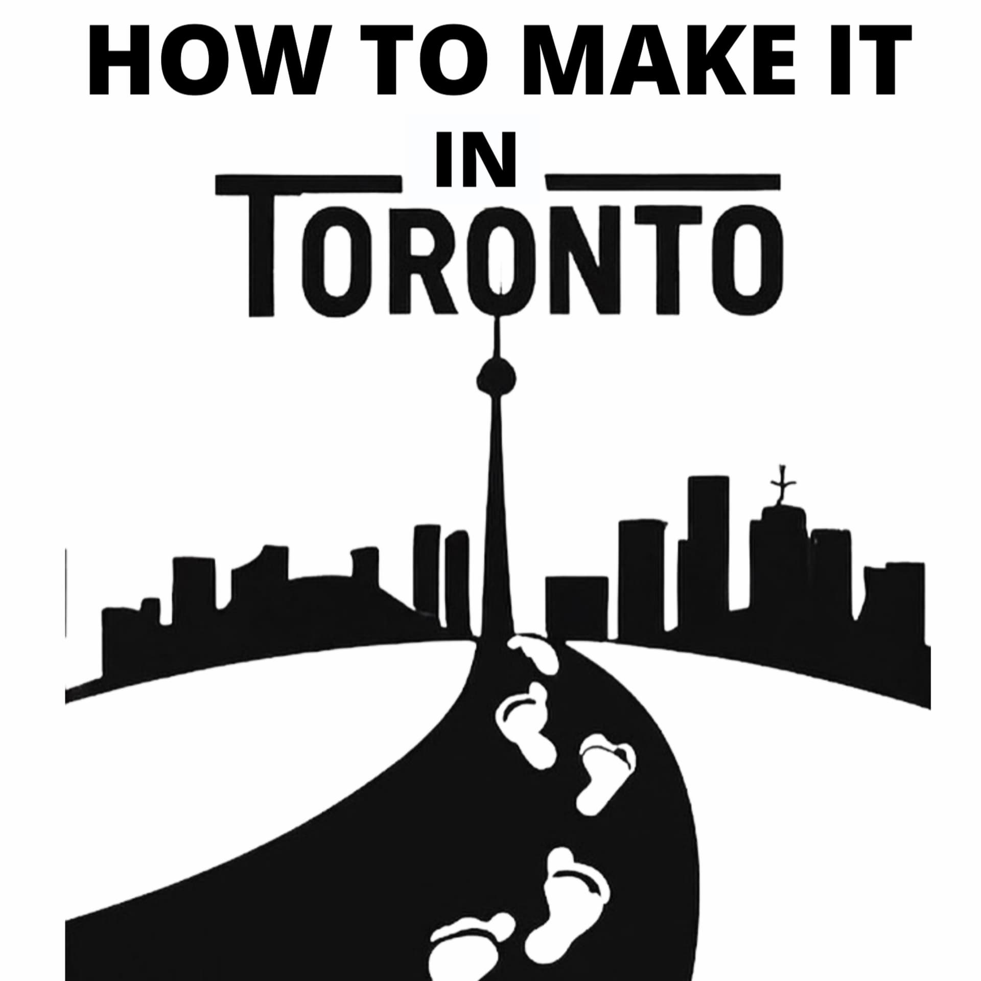 How to make it in Toronto - Podcasts