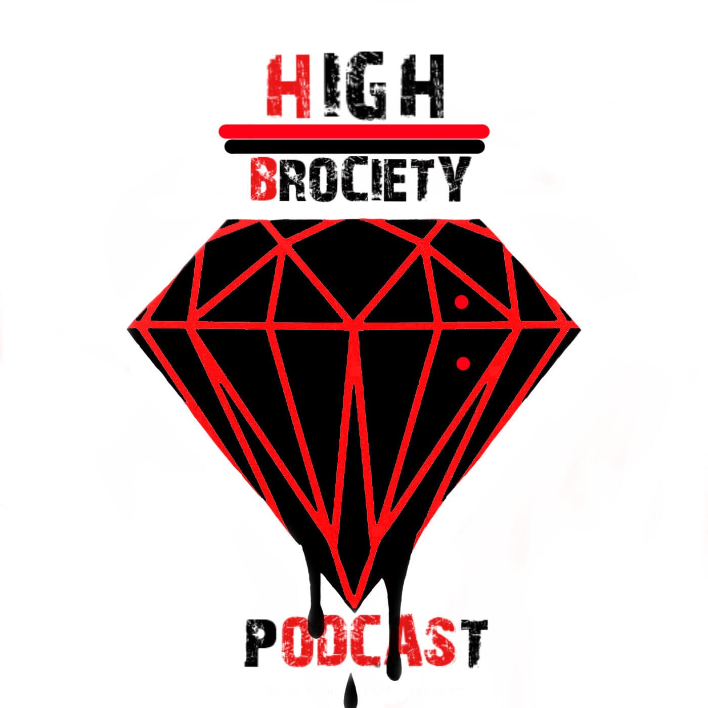 High Brociety Podcast - Podcasts