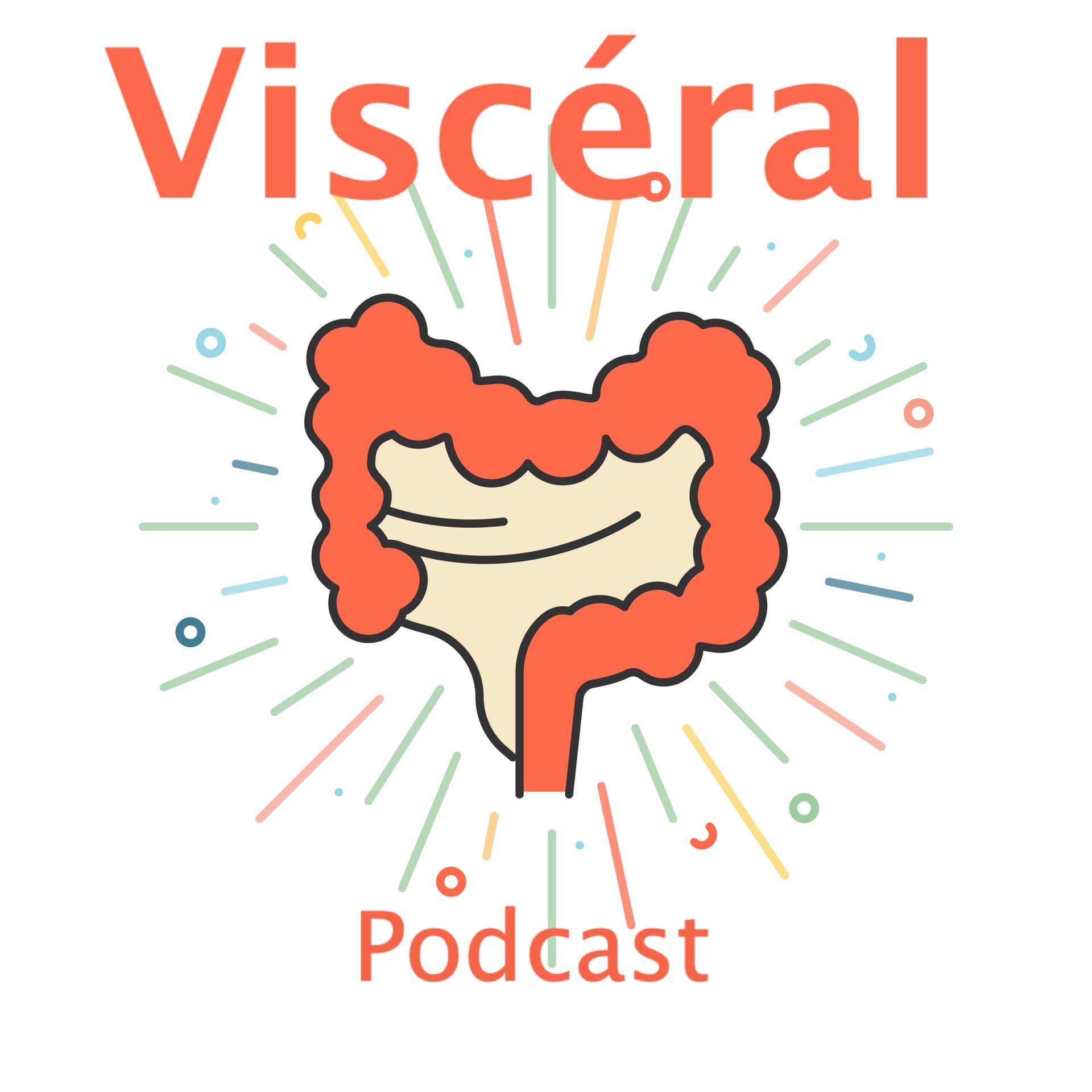 Viscéral : mon ventre, ma santé - Podcasts